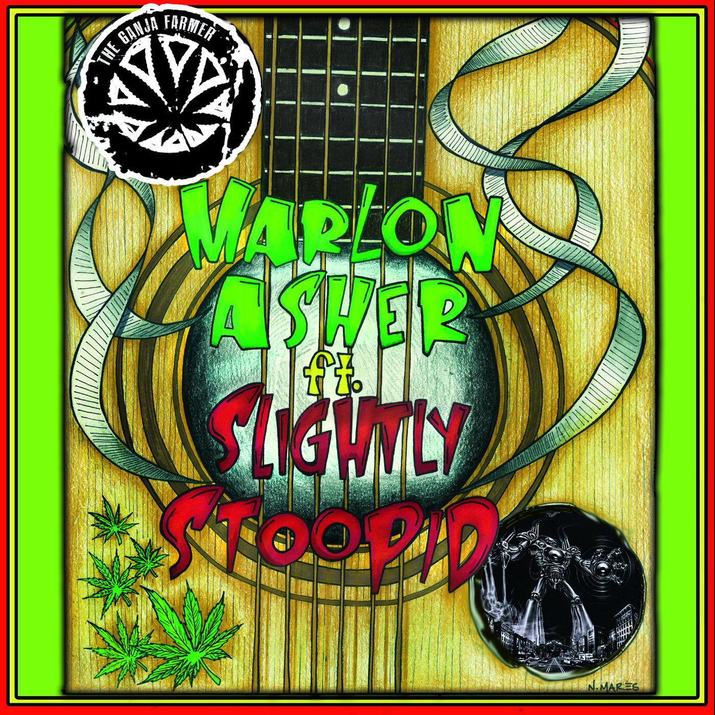 Marlon Asher - Ganja Farmer (feat. Slightly Stoopid)