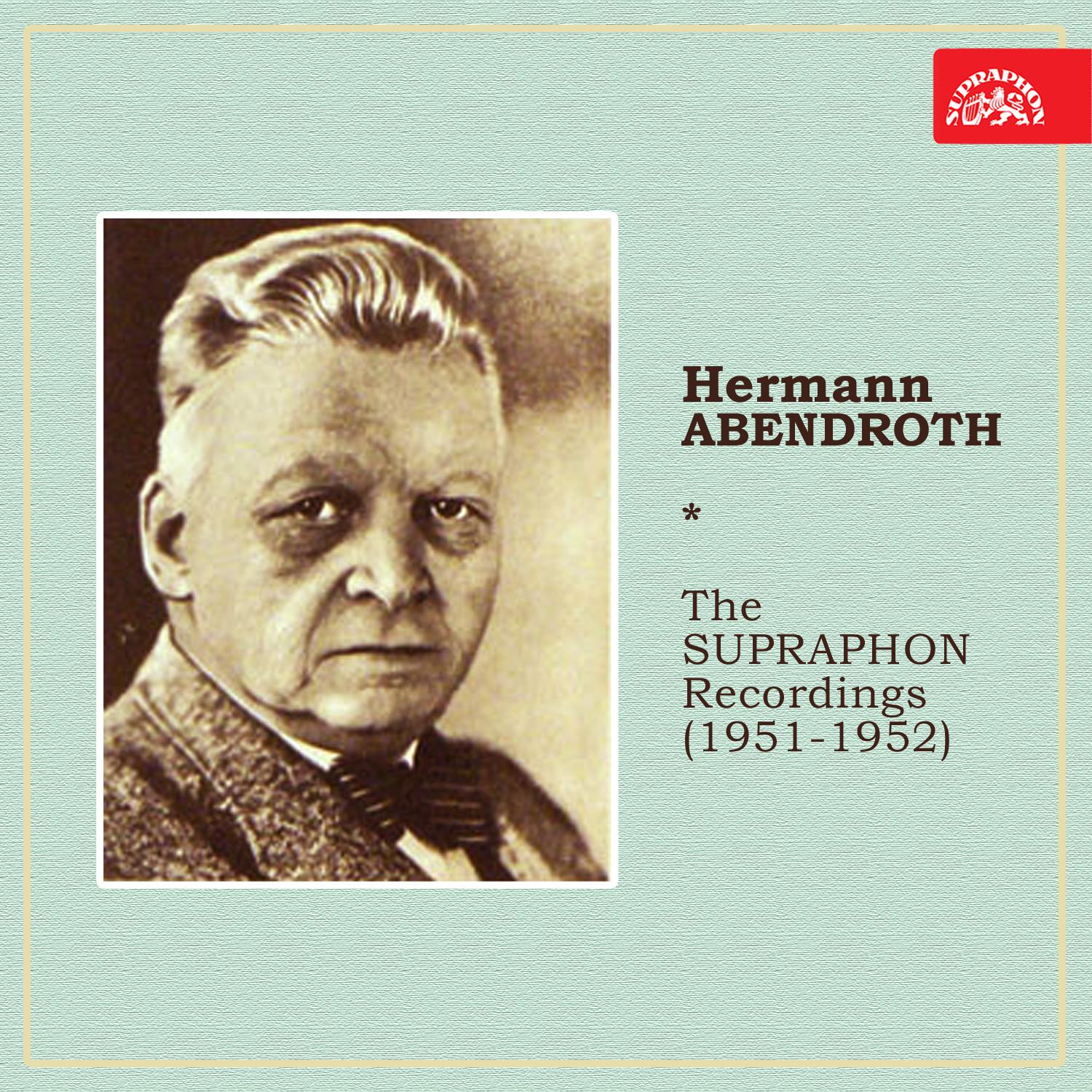 Постер альбома Hermann Abendroth the Supraphon Recordings (1951-1952)