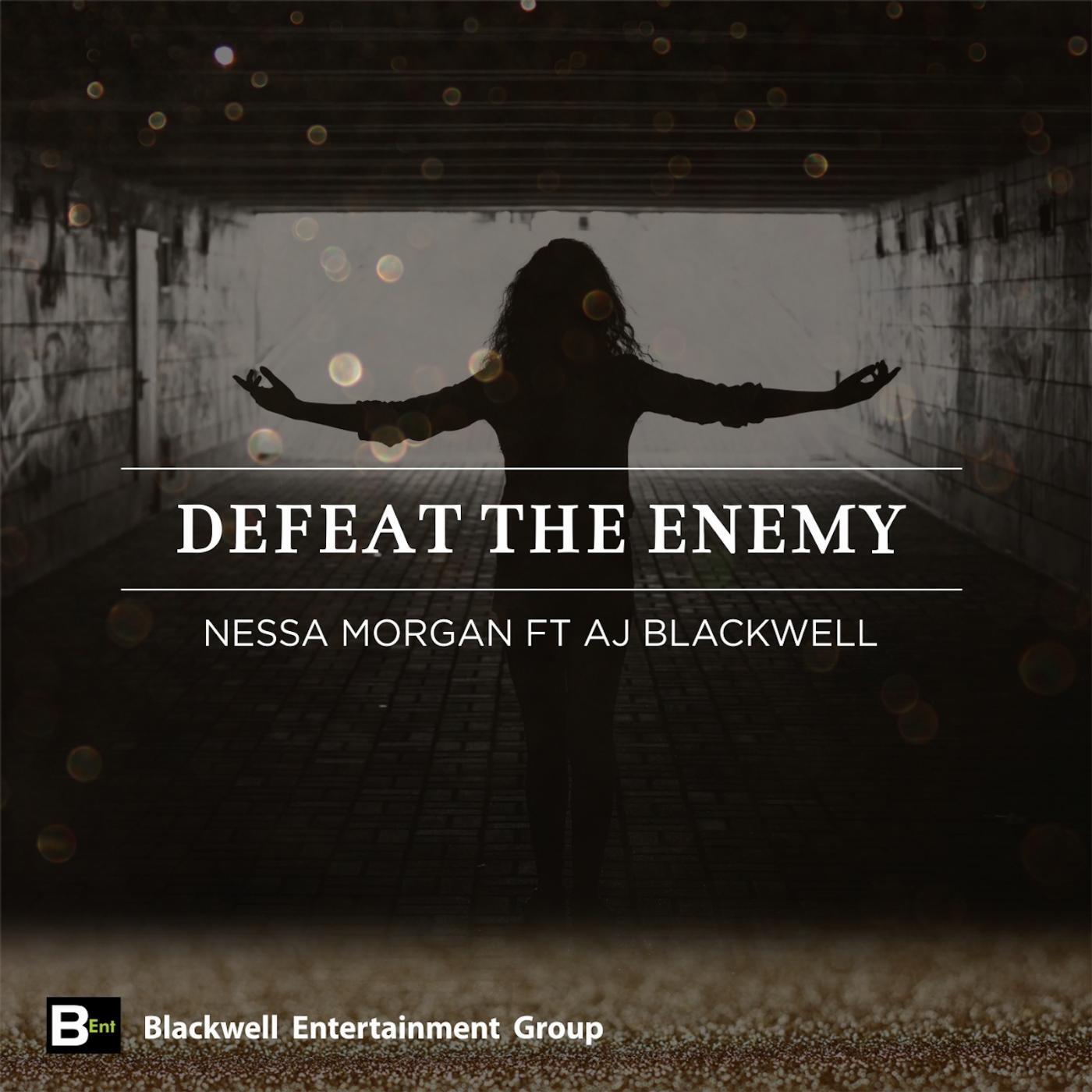 Nessa Morgan - Defeat the Enemy (feat. AJ Blackwell)