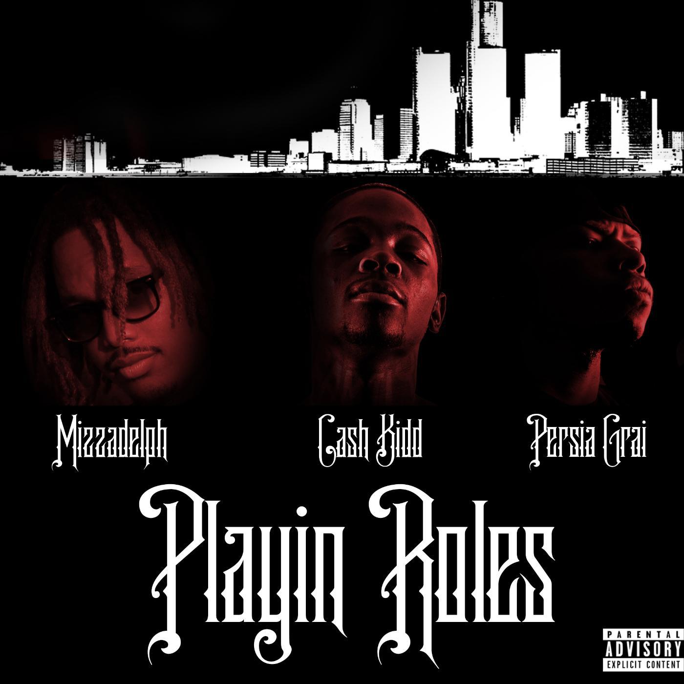 Постер альбома Playin Roles (feat. Cash Kidd & Mizzadelph)