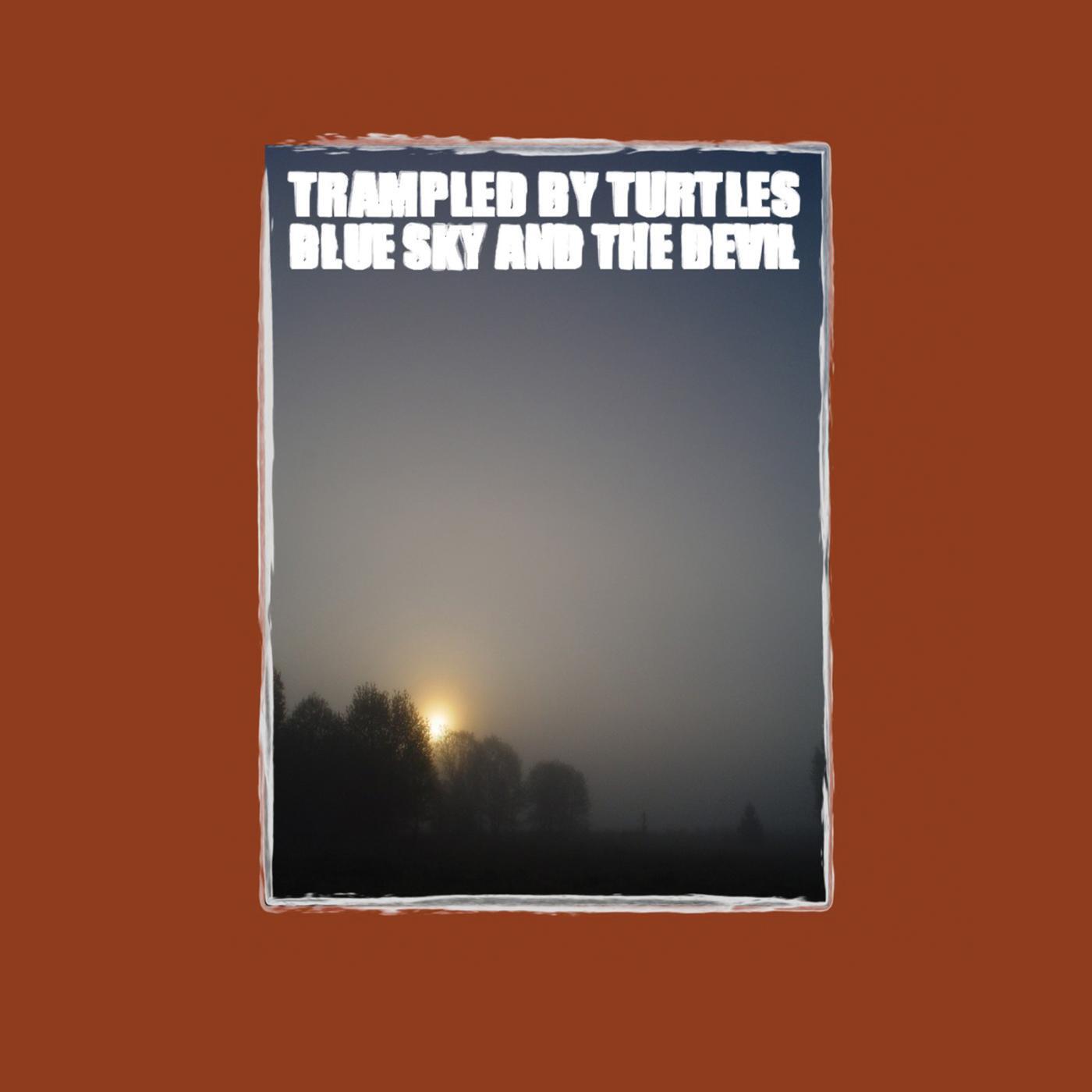 Trampled By Turtles - Jars At Home