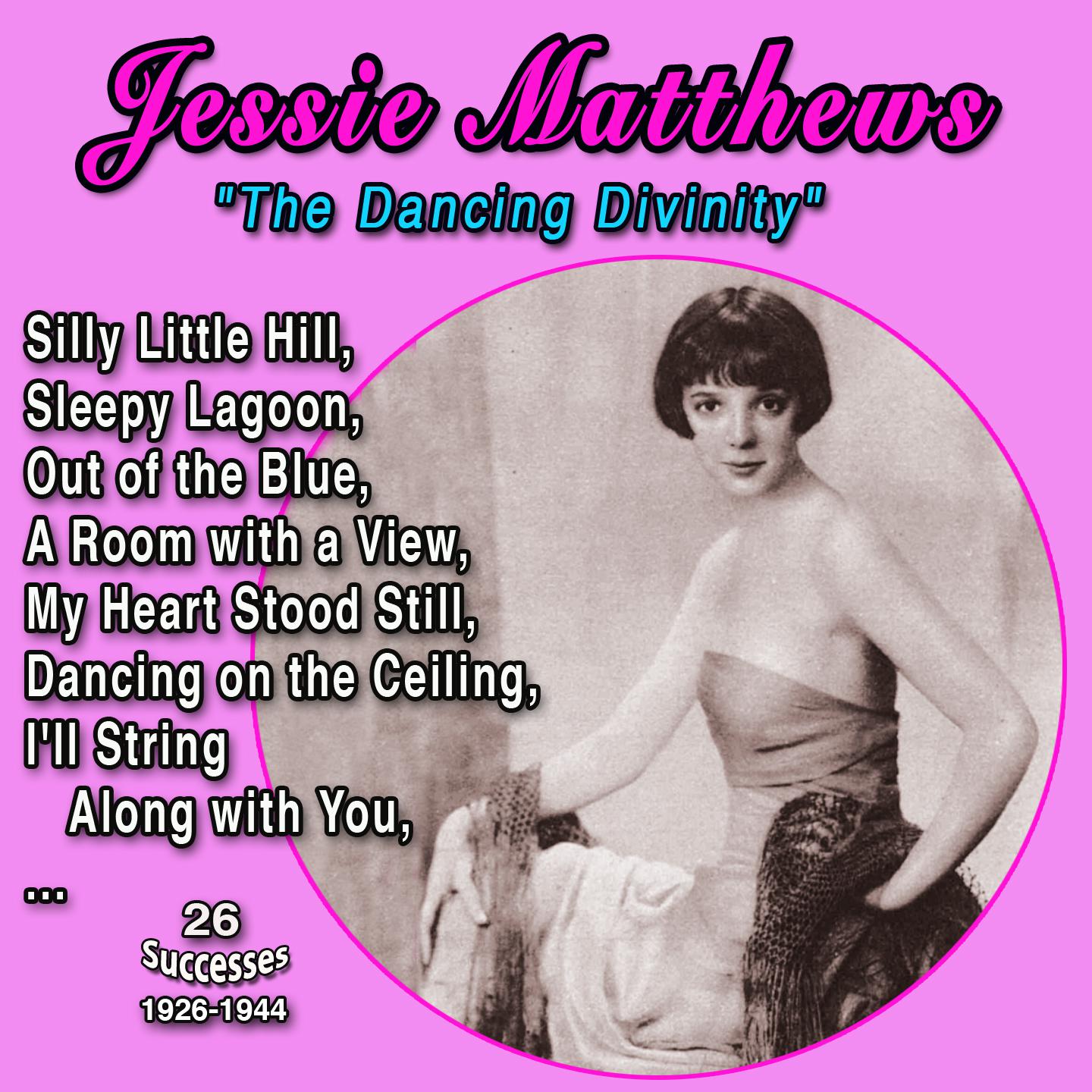 Постер альбома Jessie Matthews "The Dancing Divinity"