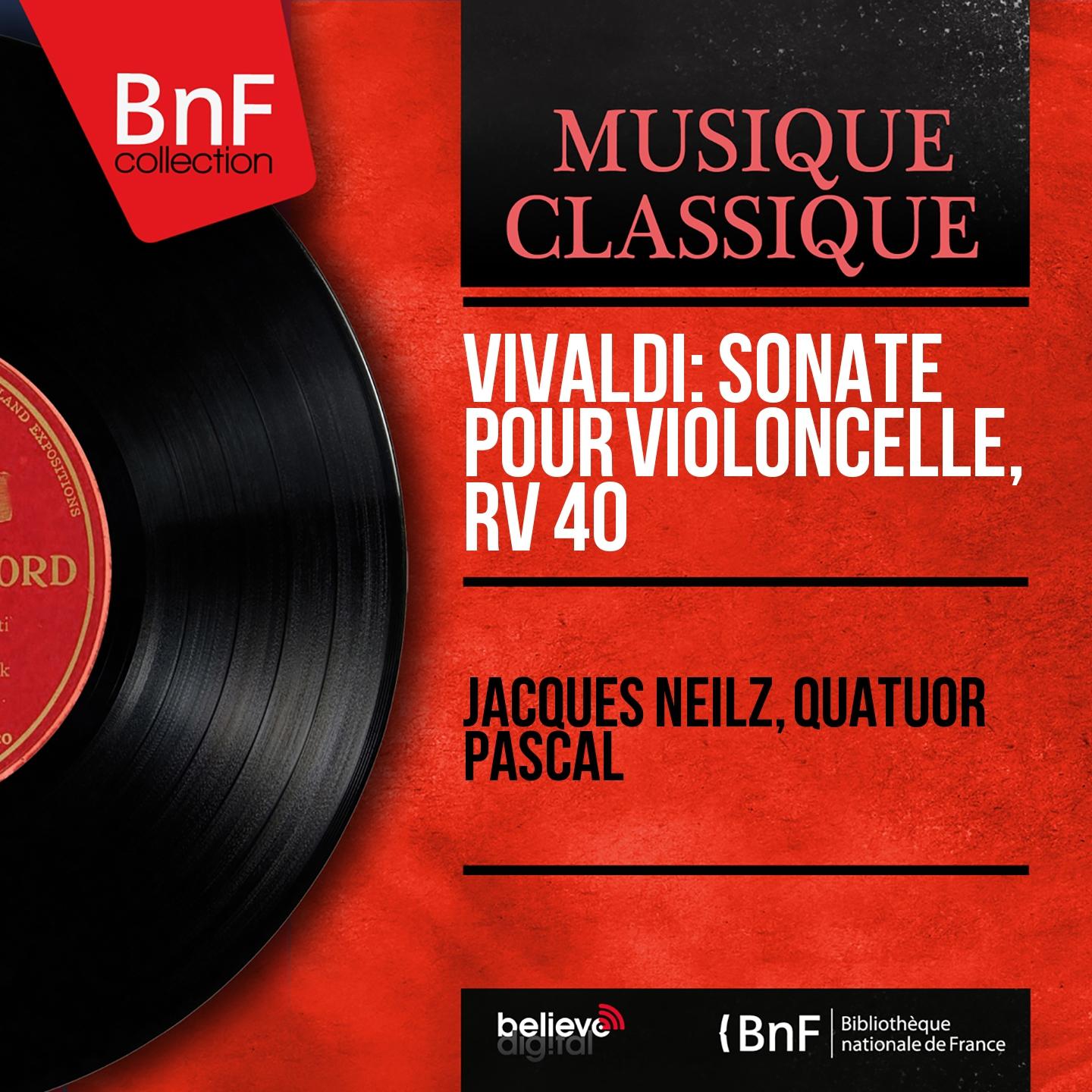 Постер альбома Vivaldi: Sonate pour violoncelle, RV 40 (Mono Version)