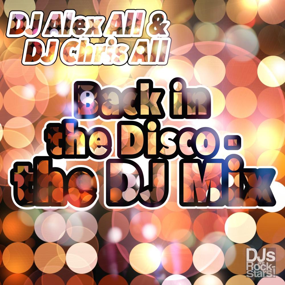 Постер альбома Back in the Disco - The DJ Mix