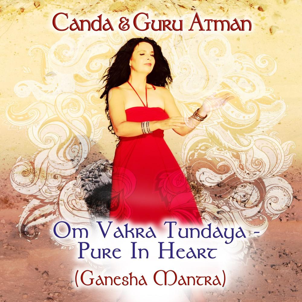 Постер альбома Om Vakra Tundaya - Pure in Heart (Ganesha Mantra)