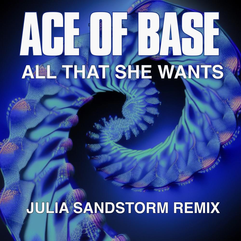Постер альбома All That She Wants (Julia Sandstorm Remix)