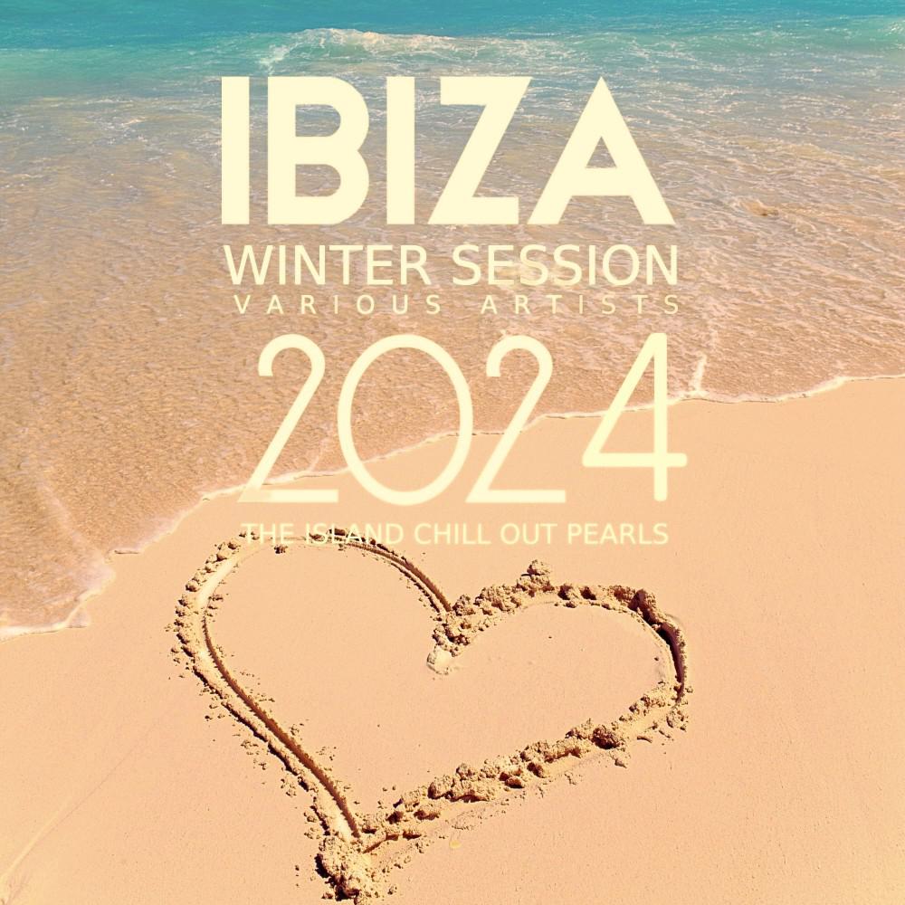 Постер альбома Ibiza Winter Session 2024 (The Island Chill out Pearls)