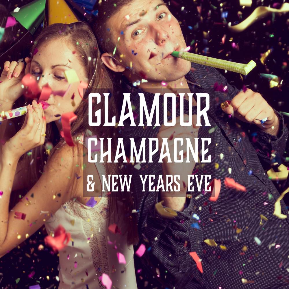 Постер альбома Glamour, Champagne & New Years Eve