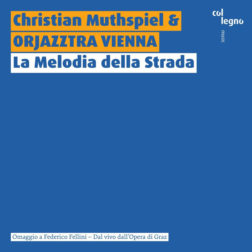 Постер альбома La Melodia della Strada (Omaggio a Federico Fellini - Dal vivo dall'Opera di Graz) [Live]