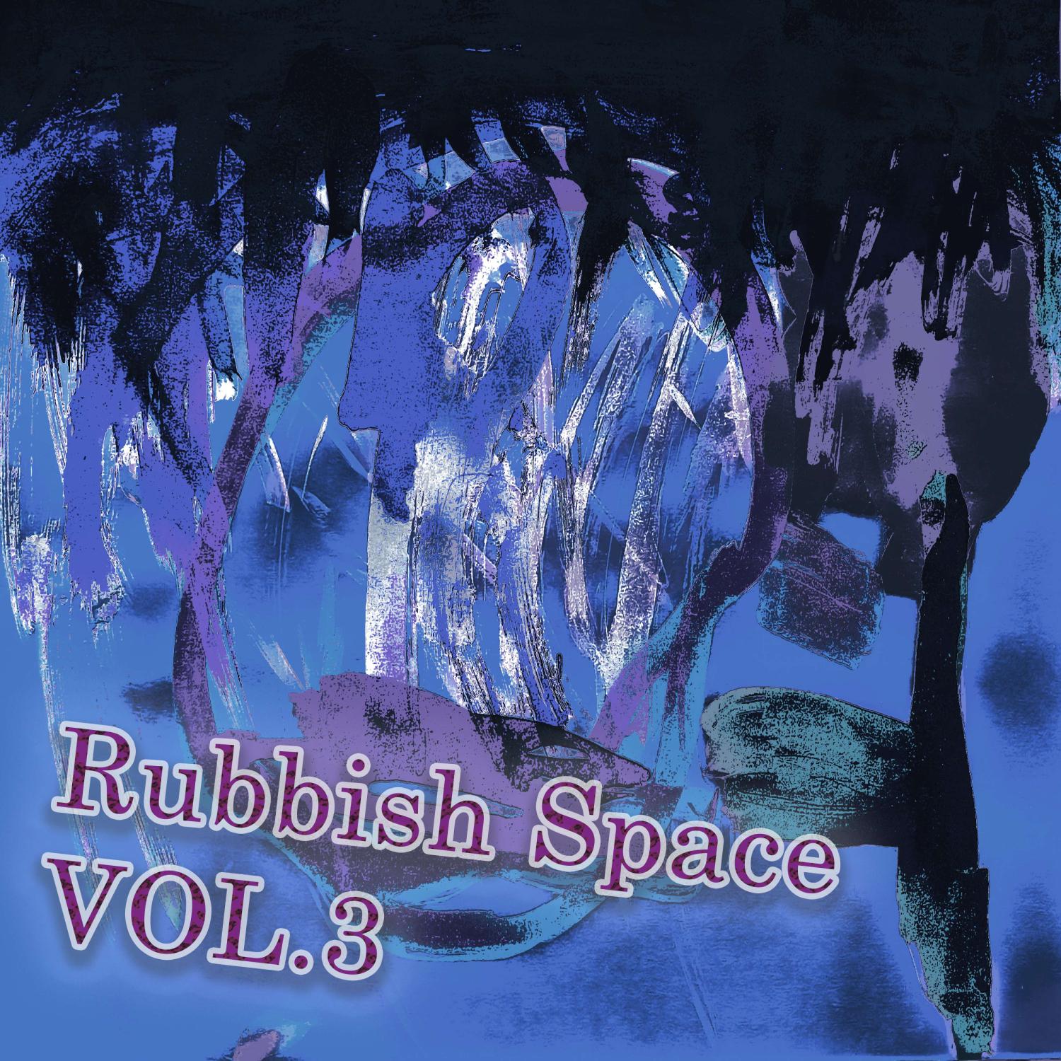 Постер альбома Rubbish Space, Vol. 3