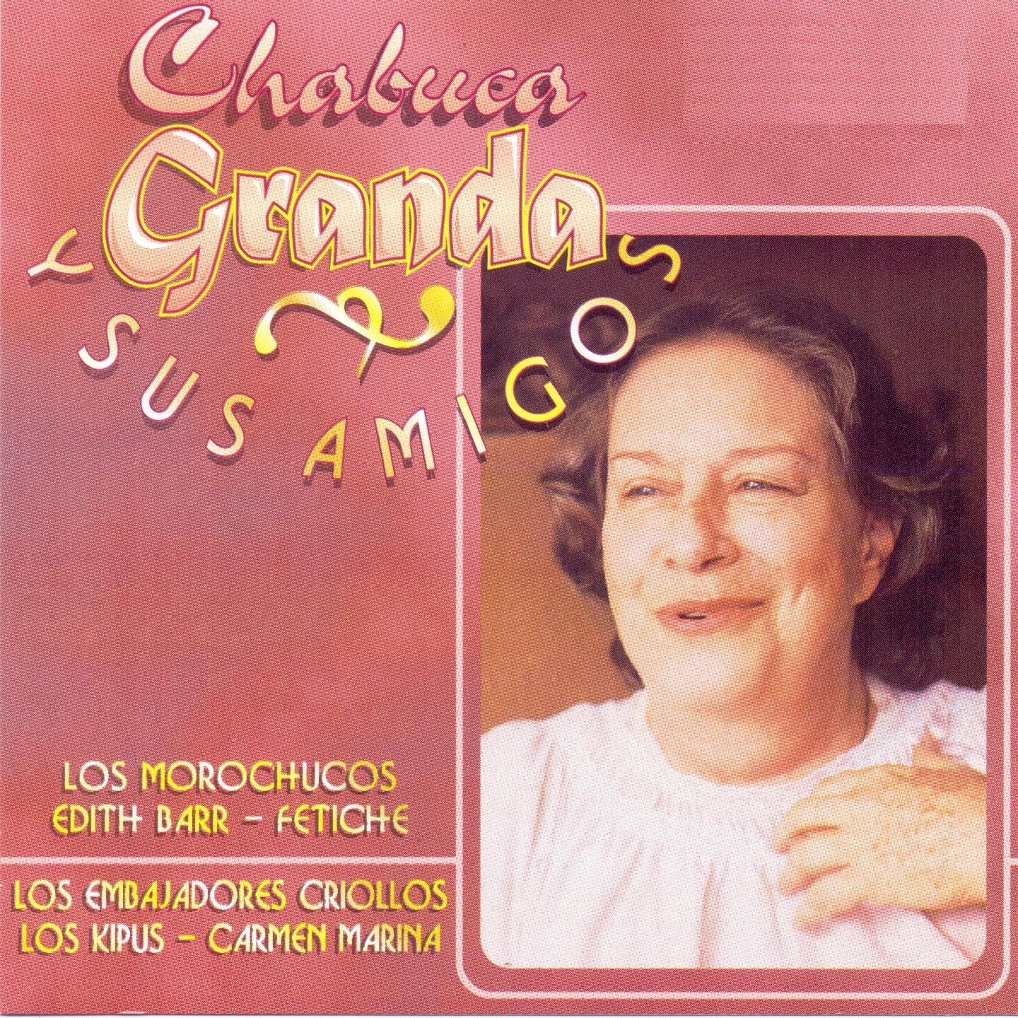 Постер альбома Chabuca Granda y Sus Amigos