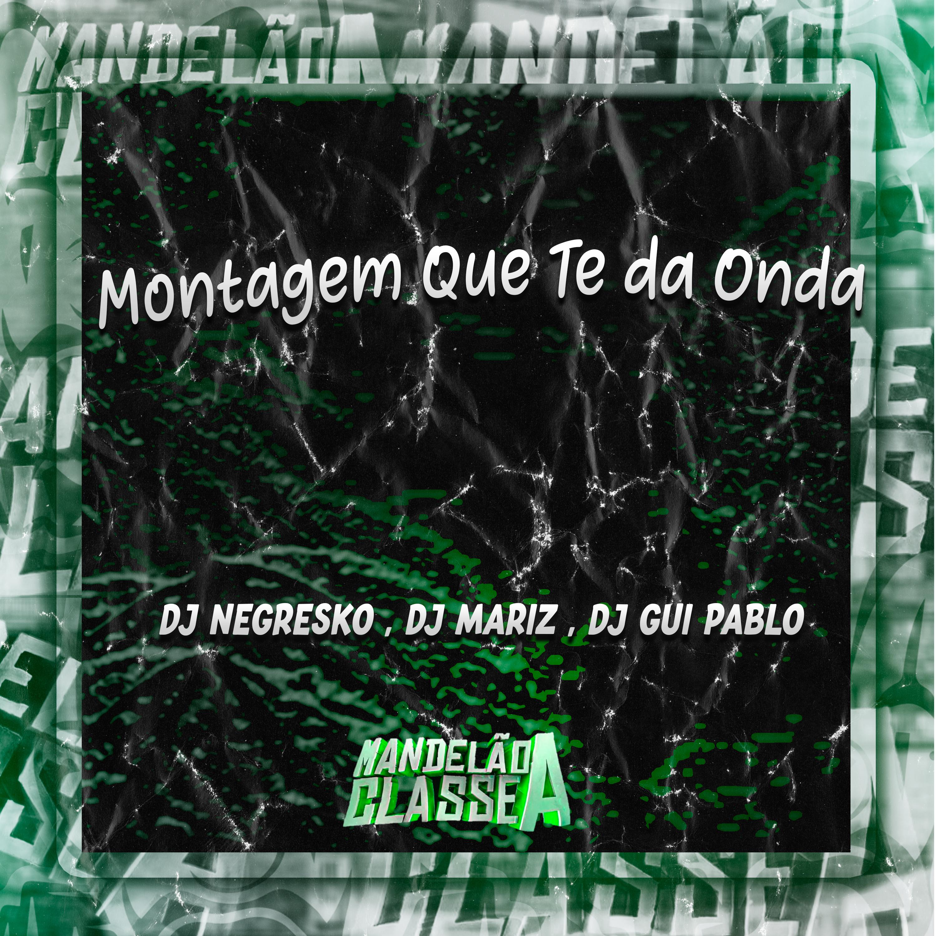 Постер альбома Montagem Que Te da Onda
