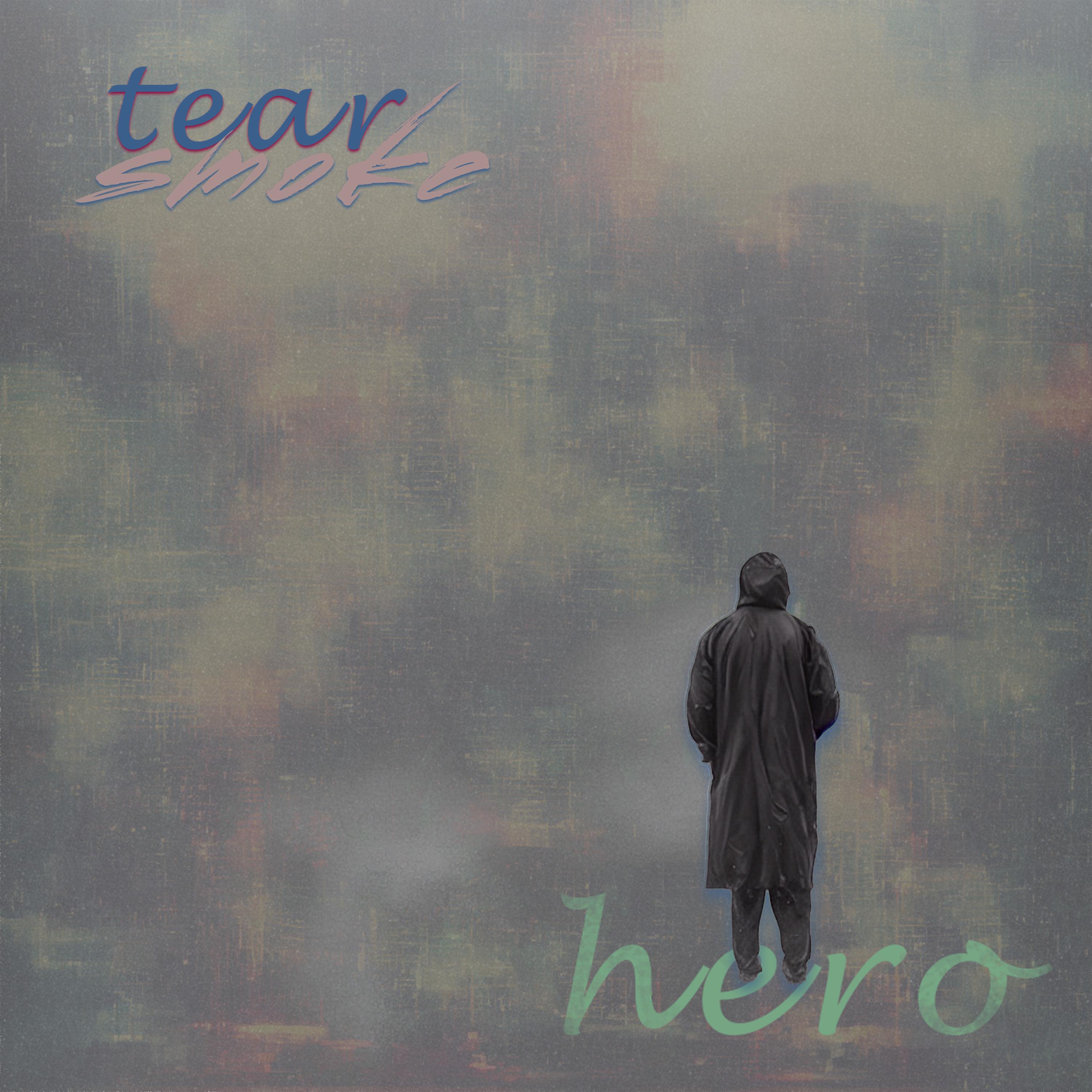 Постер альбома Tear Smoke Hero