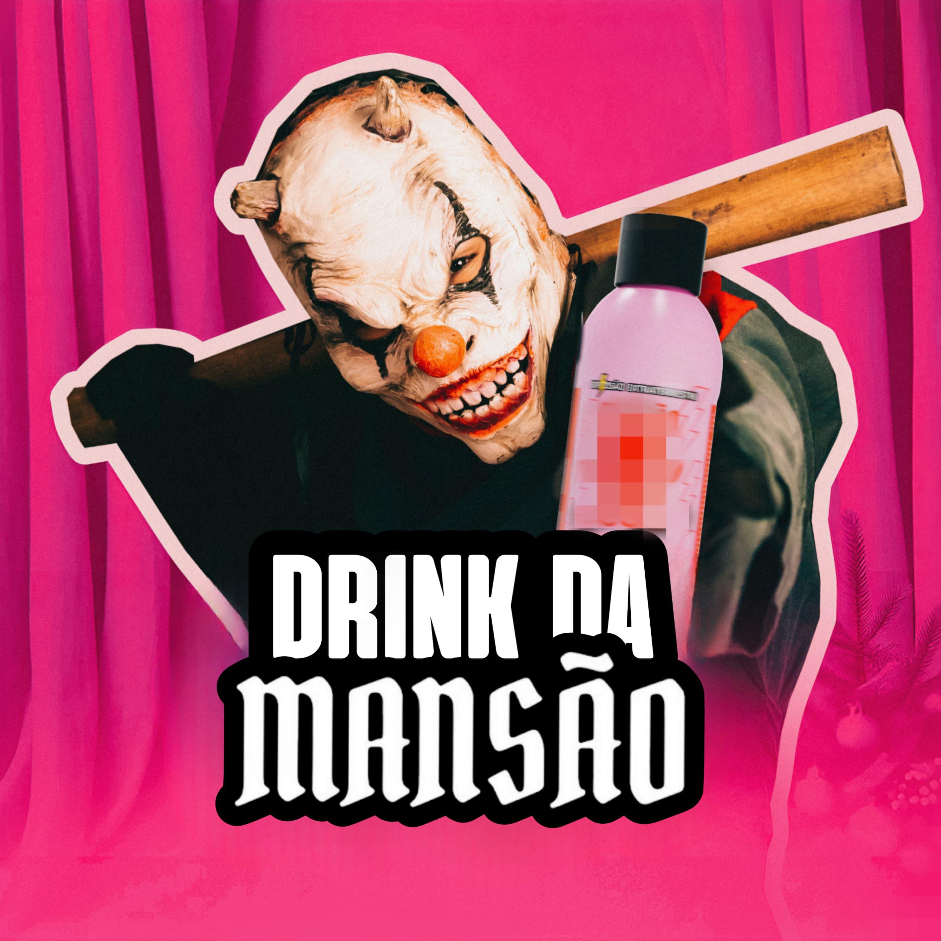 Постер альбома Drink da Mansão