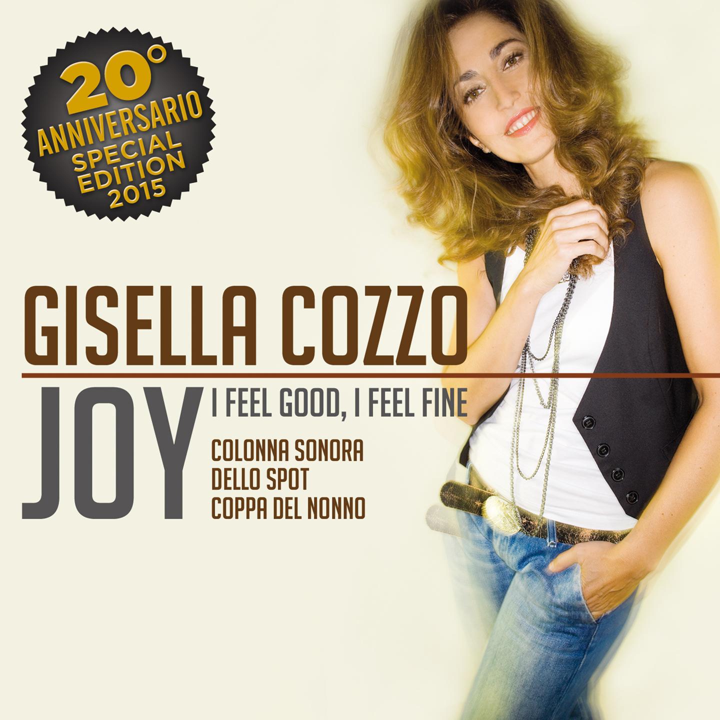Постер альбома Joy (I Feel Good I Feel Fine) [Colonna sonora dello spot "Coppa del Nonno"]