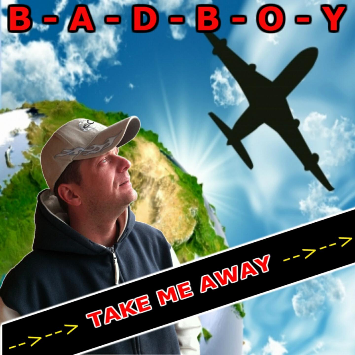B-a-d-b-o-y - Take Me Away (ClubSukkerz & Flixxcore Remix)