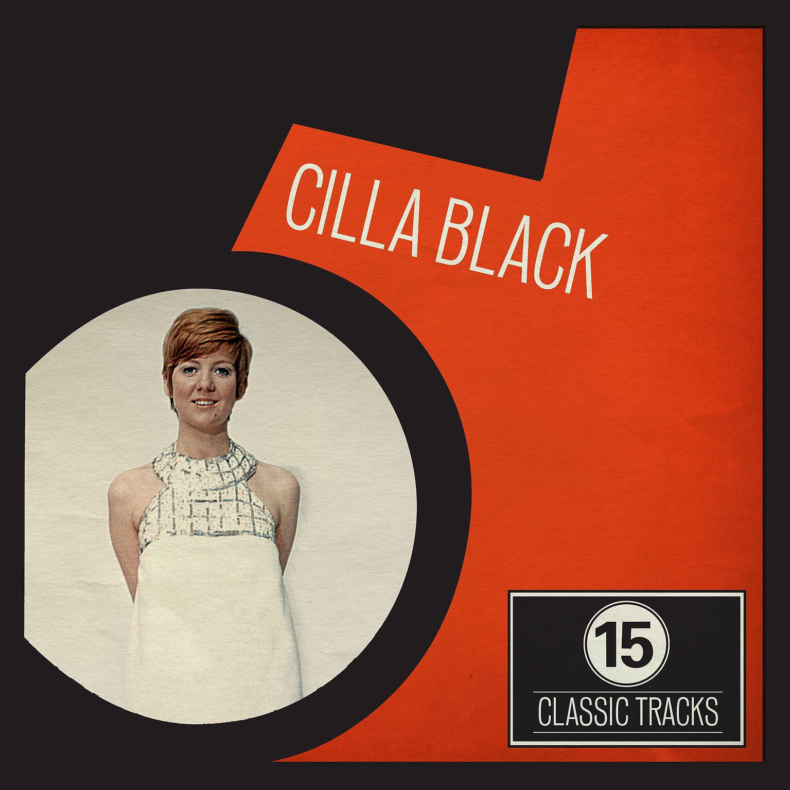 Cilla Black - If I Thought You'd Ever Change Your Mind