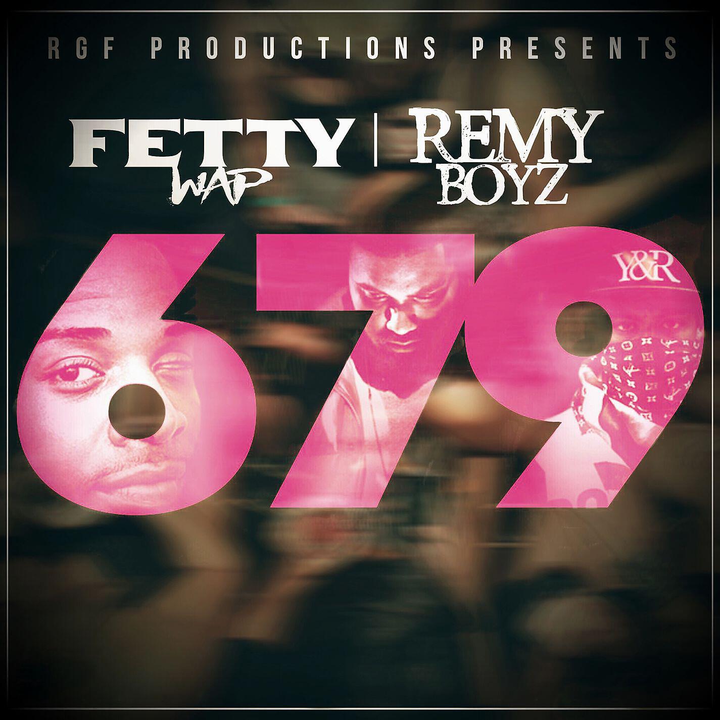 Fetty Wap - 679 (feat. Remy Boyz)