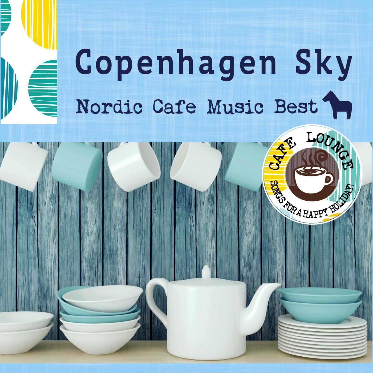Постер альбома The Best of Nordic Popular Lounge Music Mix - Copenhagen Sky