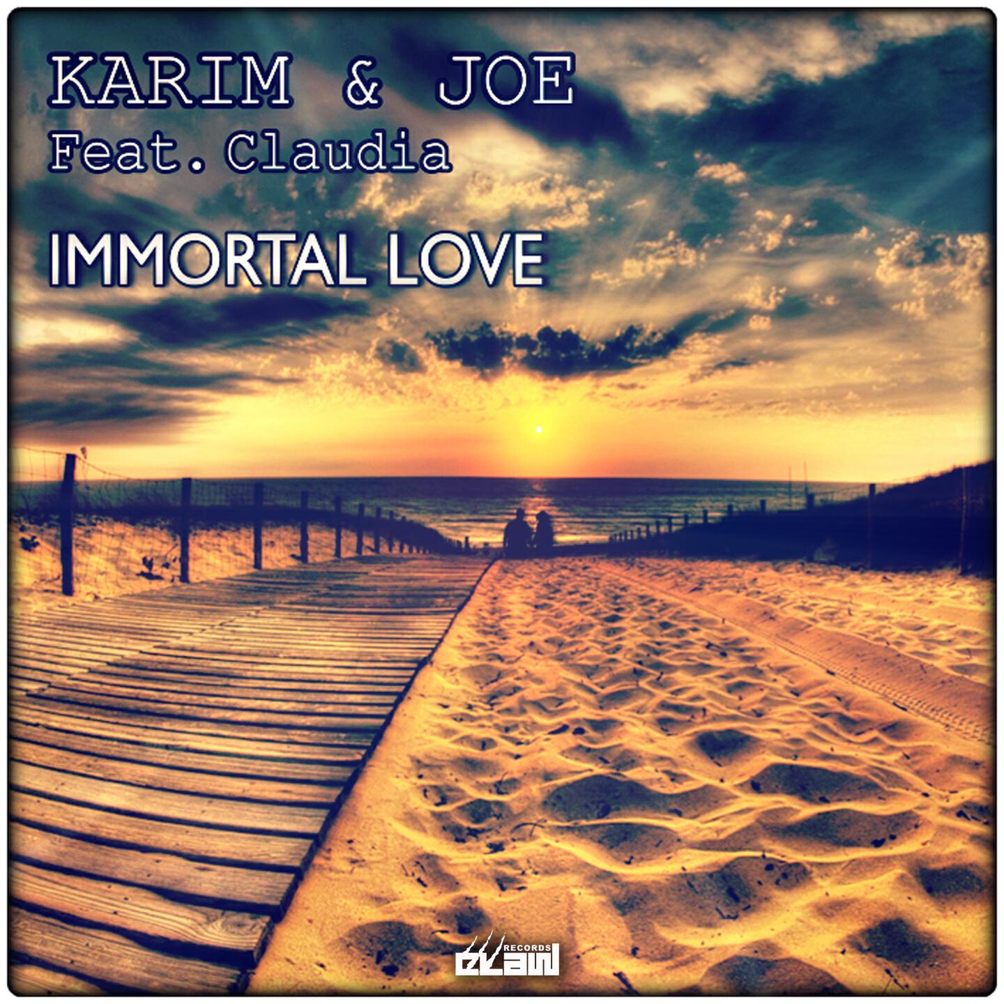 Karim & Joe - Immortal Love (Club Mix)