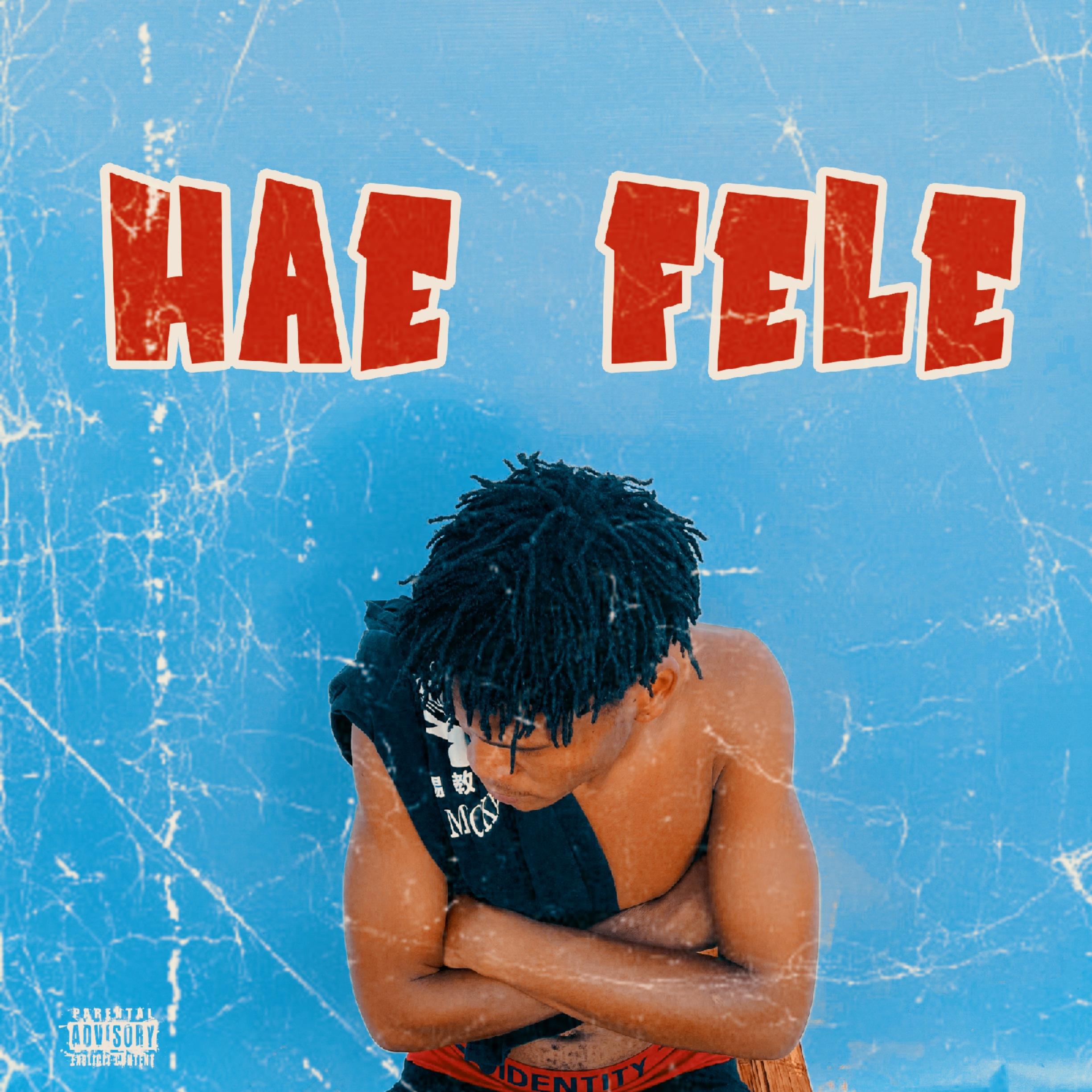 Постер альбома HAE FELE (feat. Fuego Maburna)