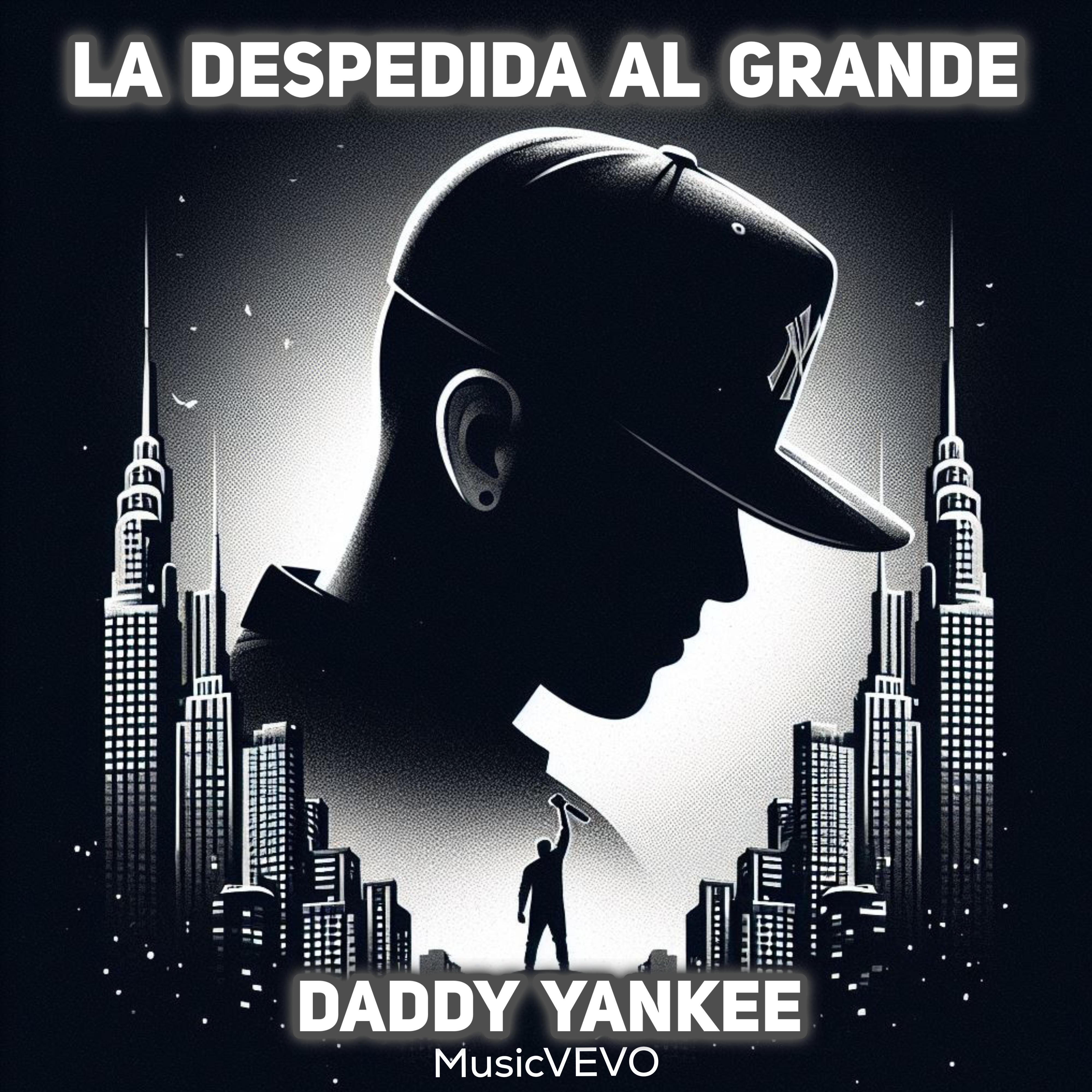 Постер альбома La Despedida al Grande Daddy Yankee