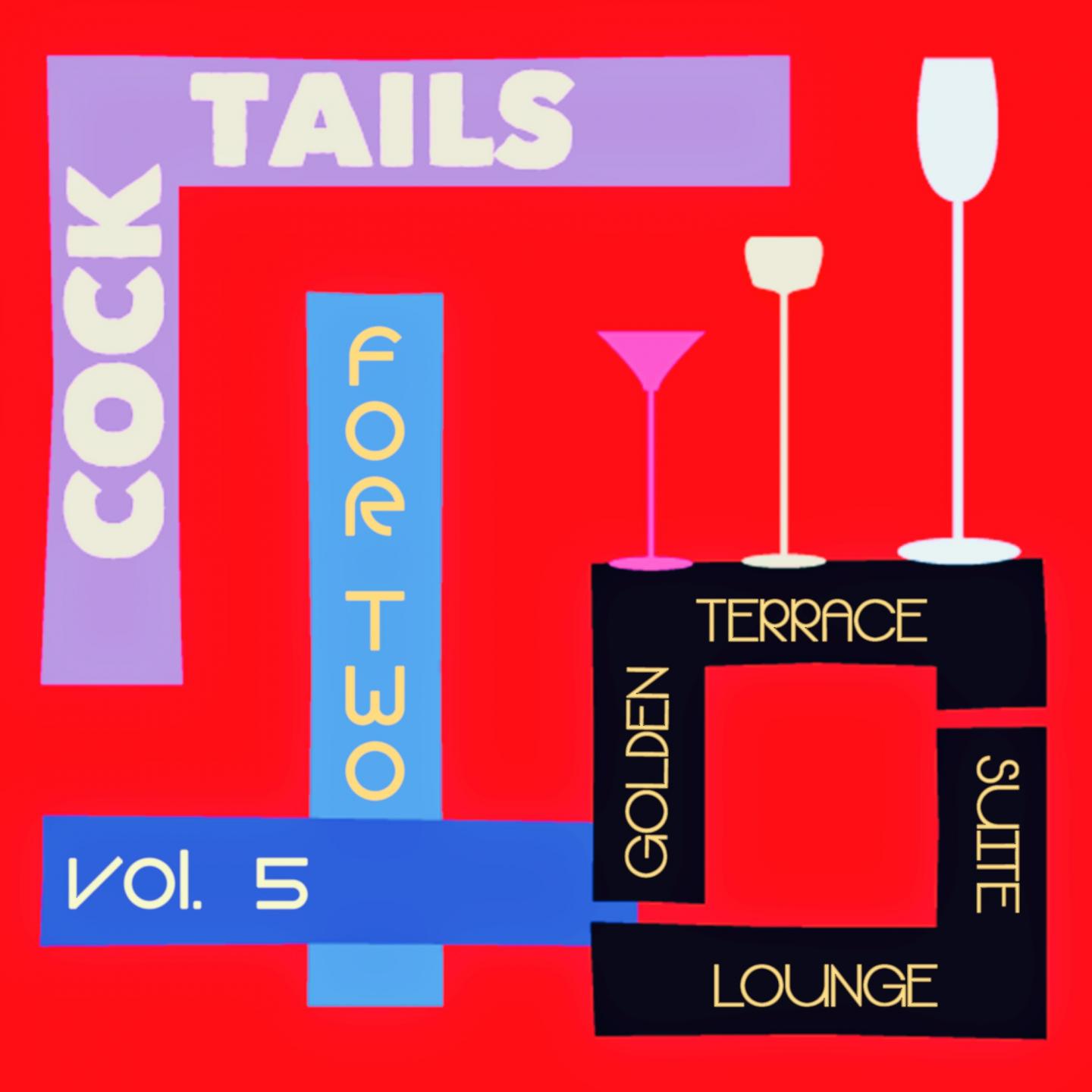 Постер альбома Cocktails for Two, Vol. 5 (Golden Terrace Suite Lounge)
