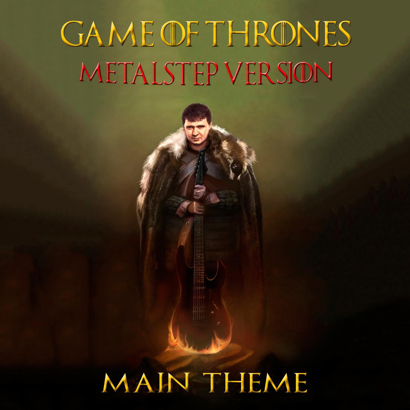 Постер альбома Game of Thrones Main Theme (Metalstep Version)