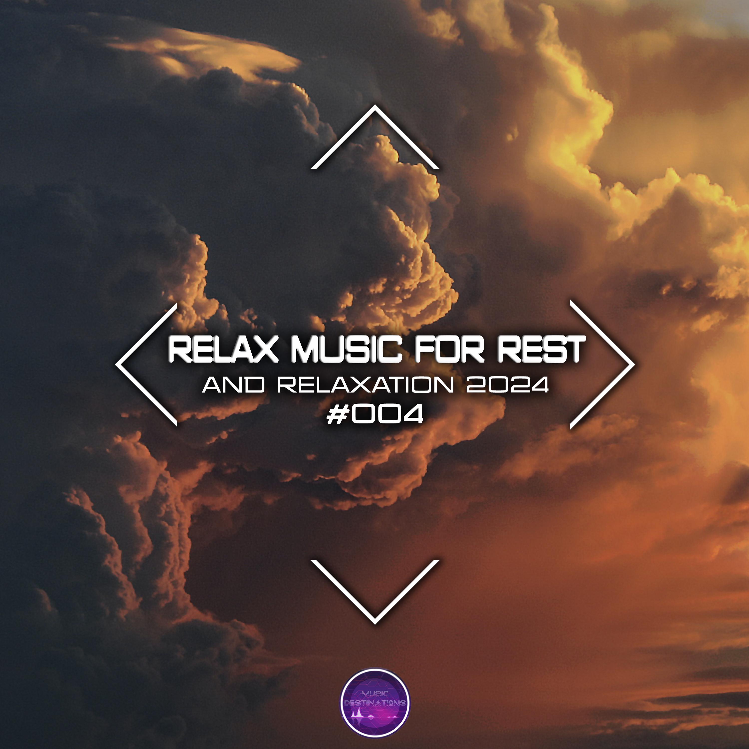 Постер альбома Relax Music for Rest and Relaxation 2024 #004