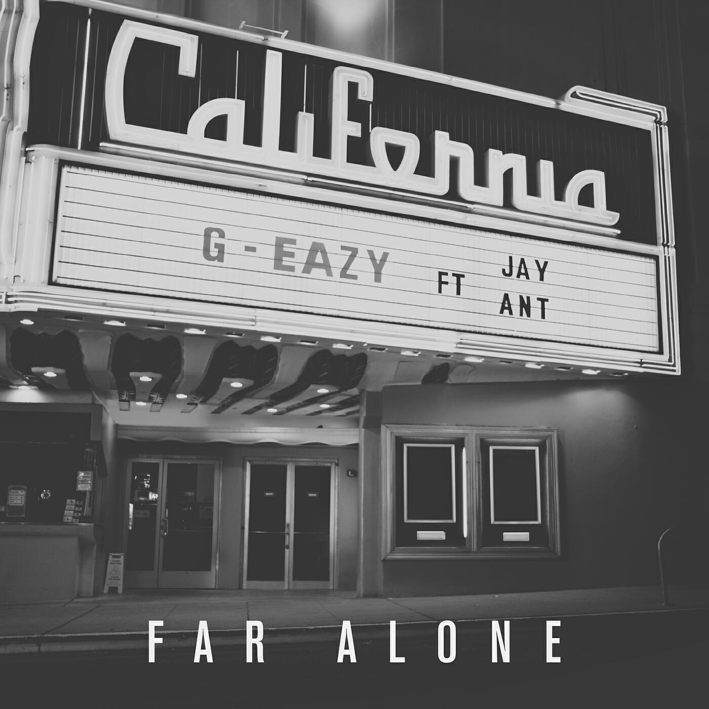 G-Eazy - Far Alone (feat. Jay Ant)