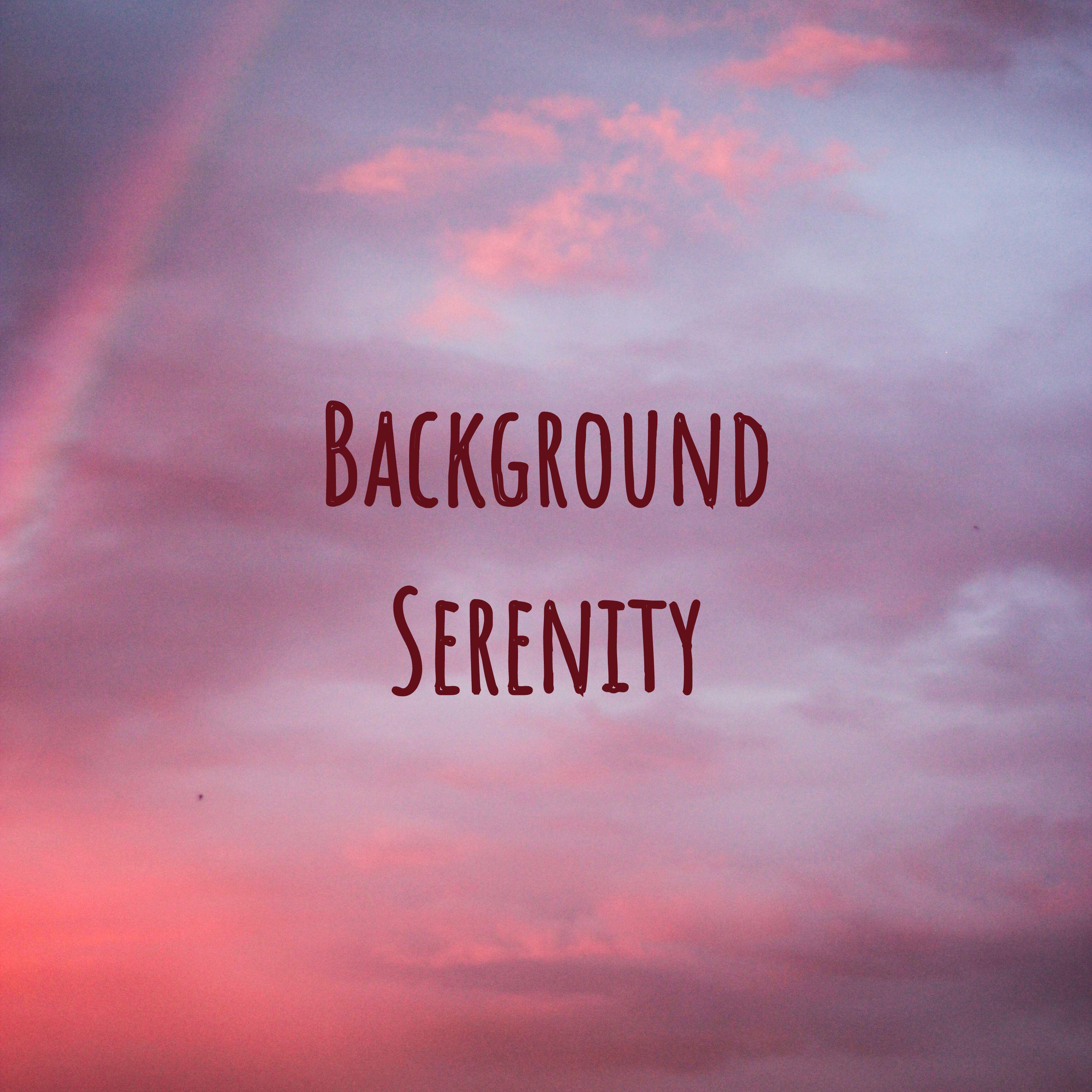 Постер альбома Background Serenity