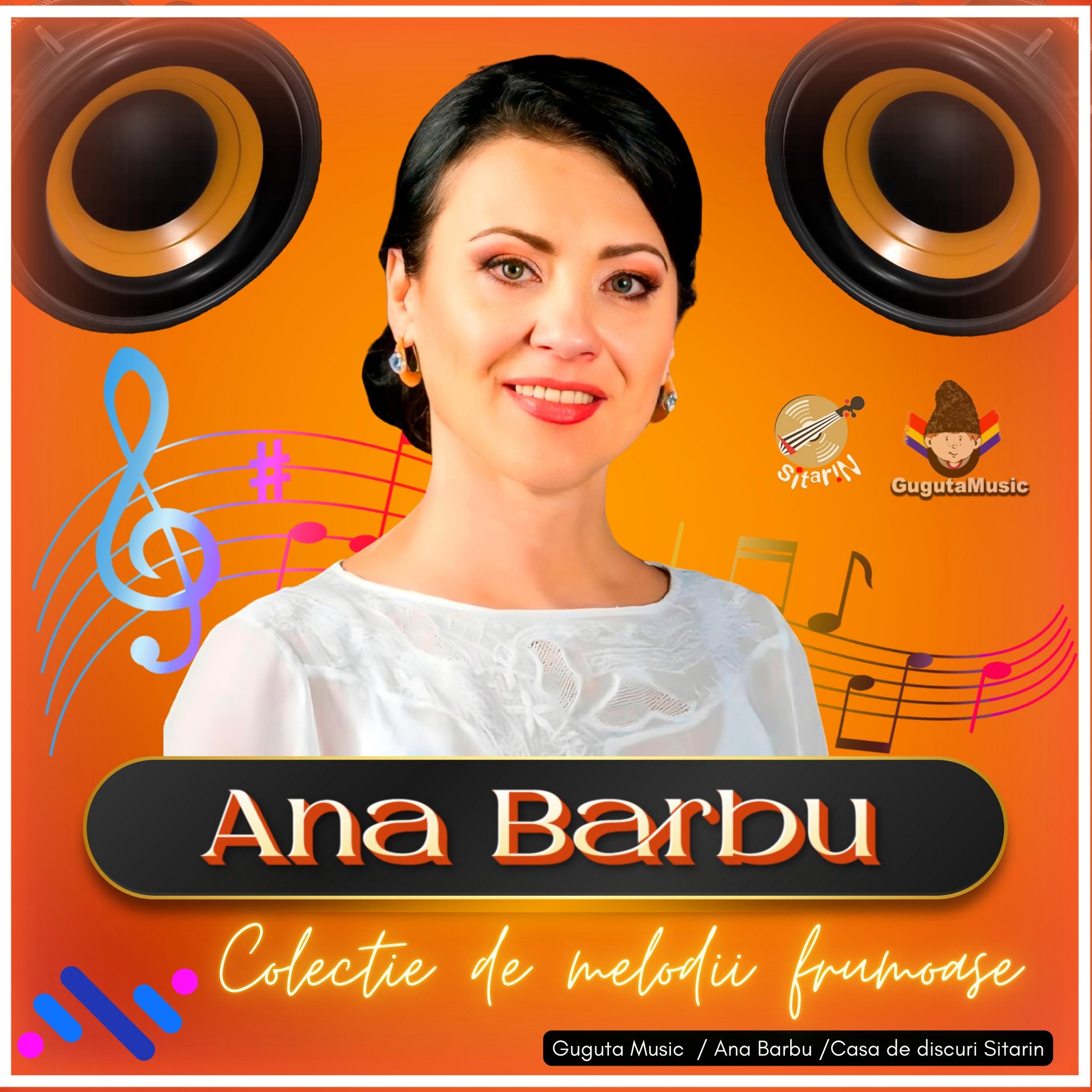 Постер альбома Ana Barbu / Colecție de melodii frumoase
