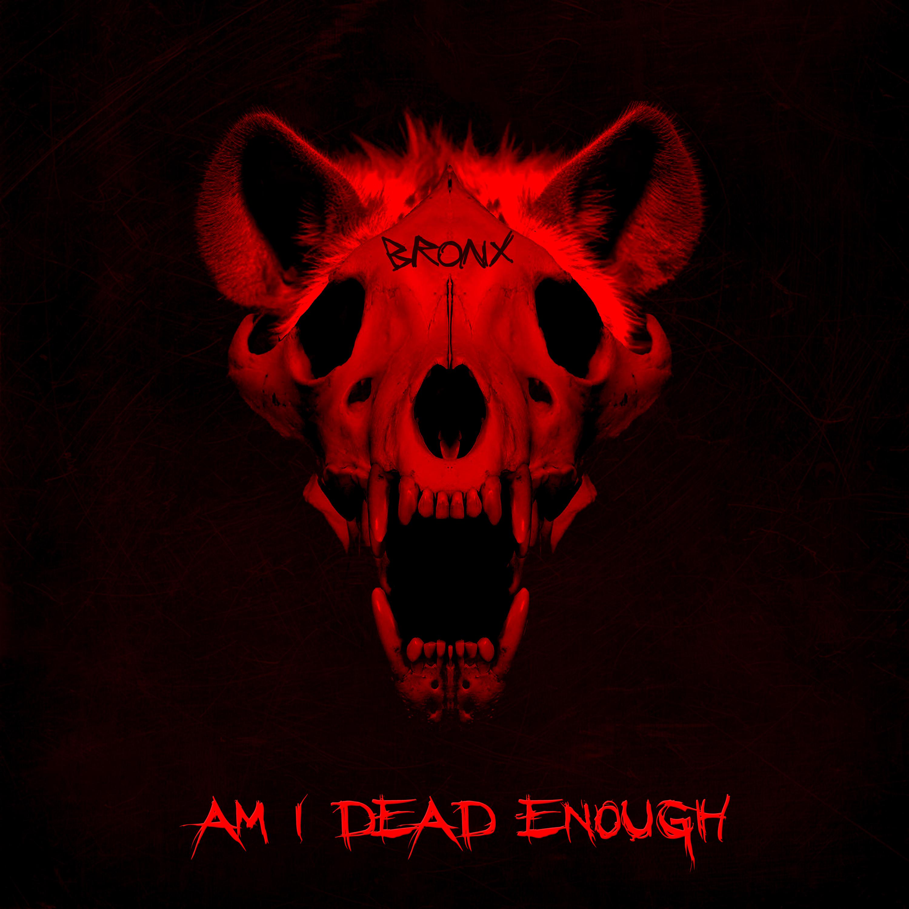 Постер альбома AM I DEAD ENOUGH