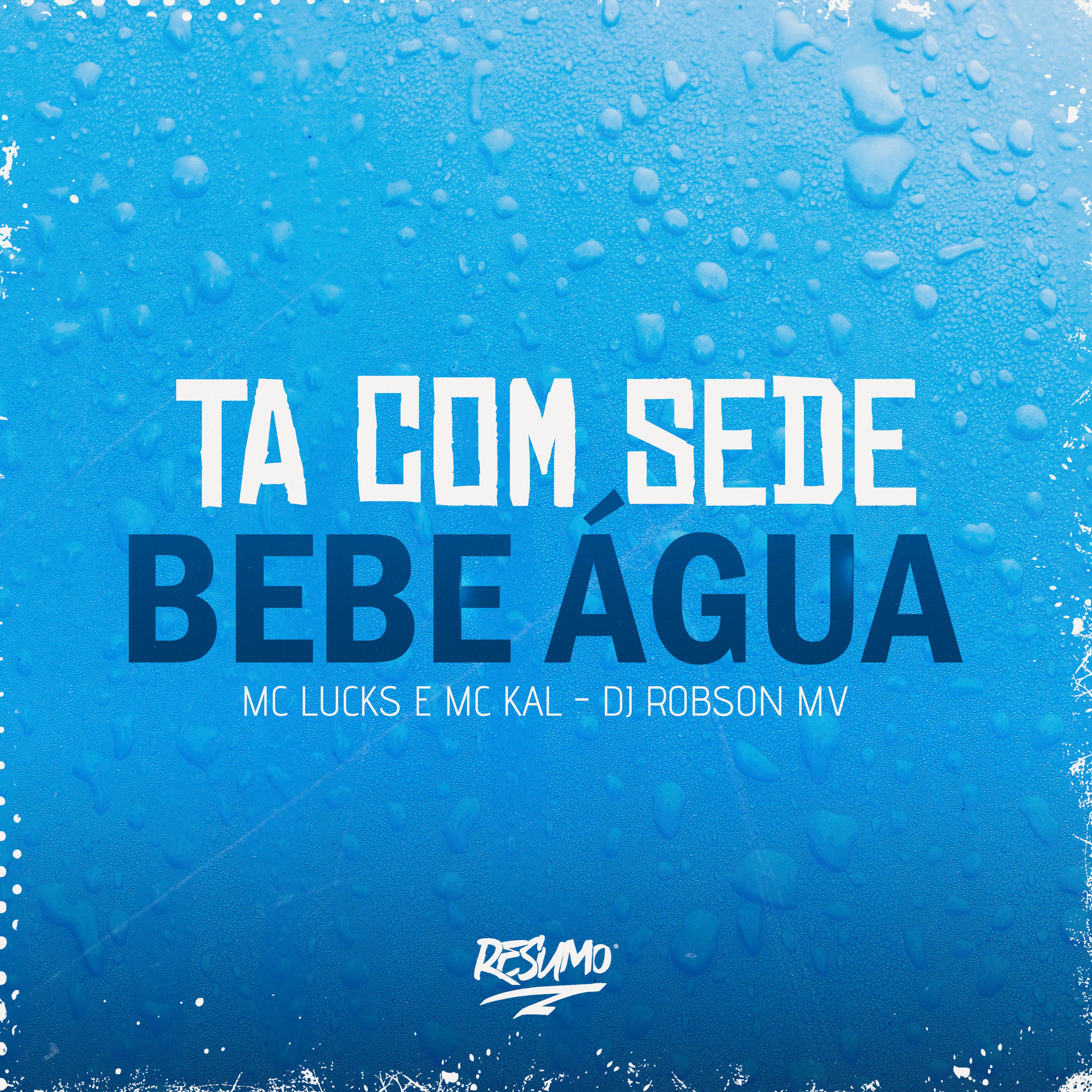 Постер альбома Tá Com Sede Bebe Água