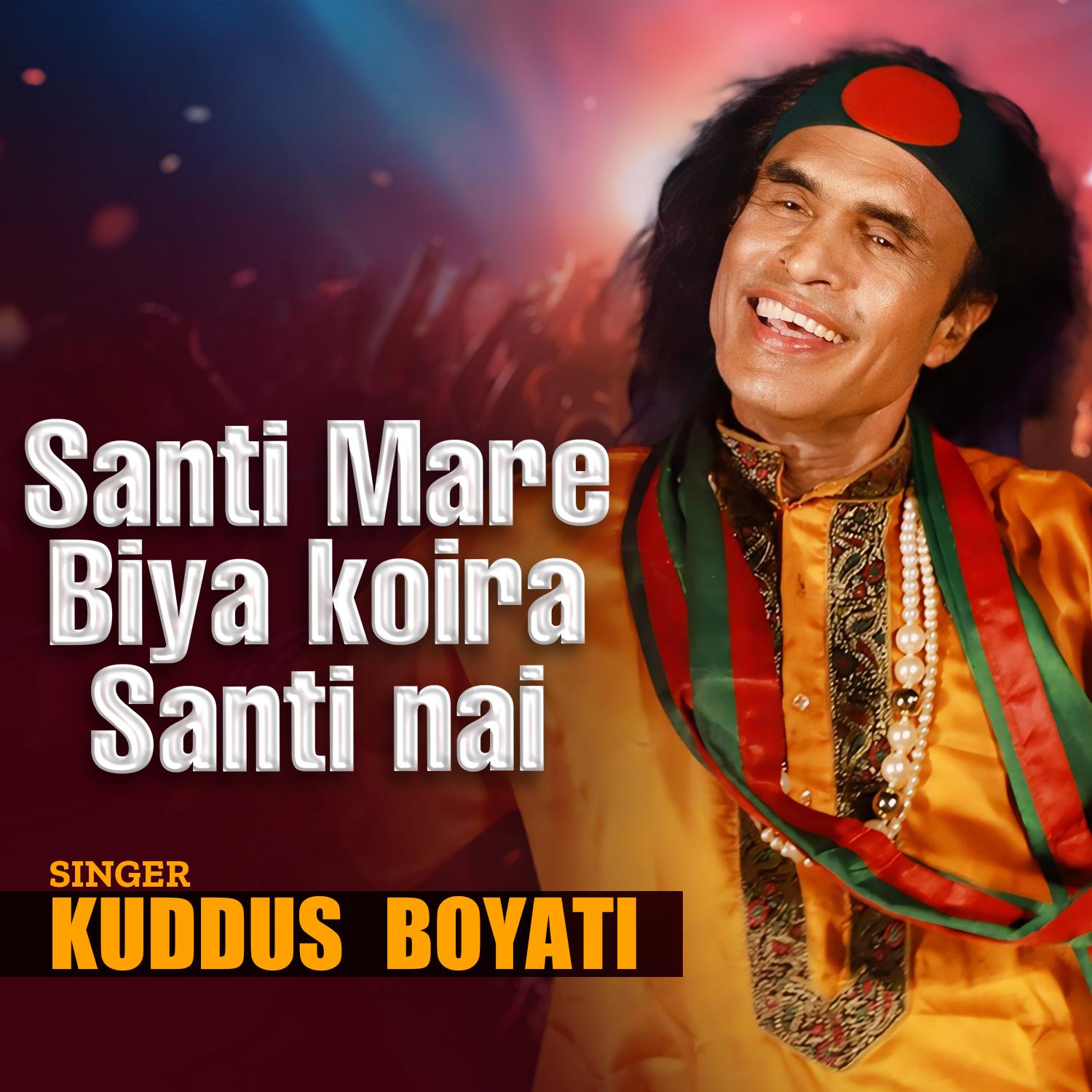 Постер альбома Santi Mare Biya Koira Santi Nai l Kuddus Boyati l Bangla Song