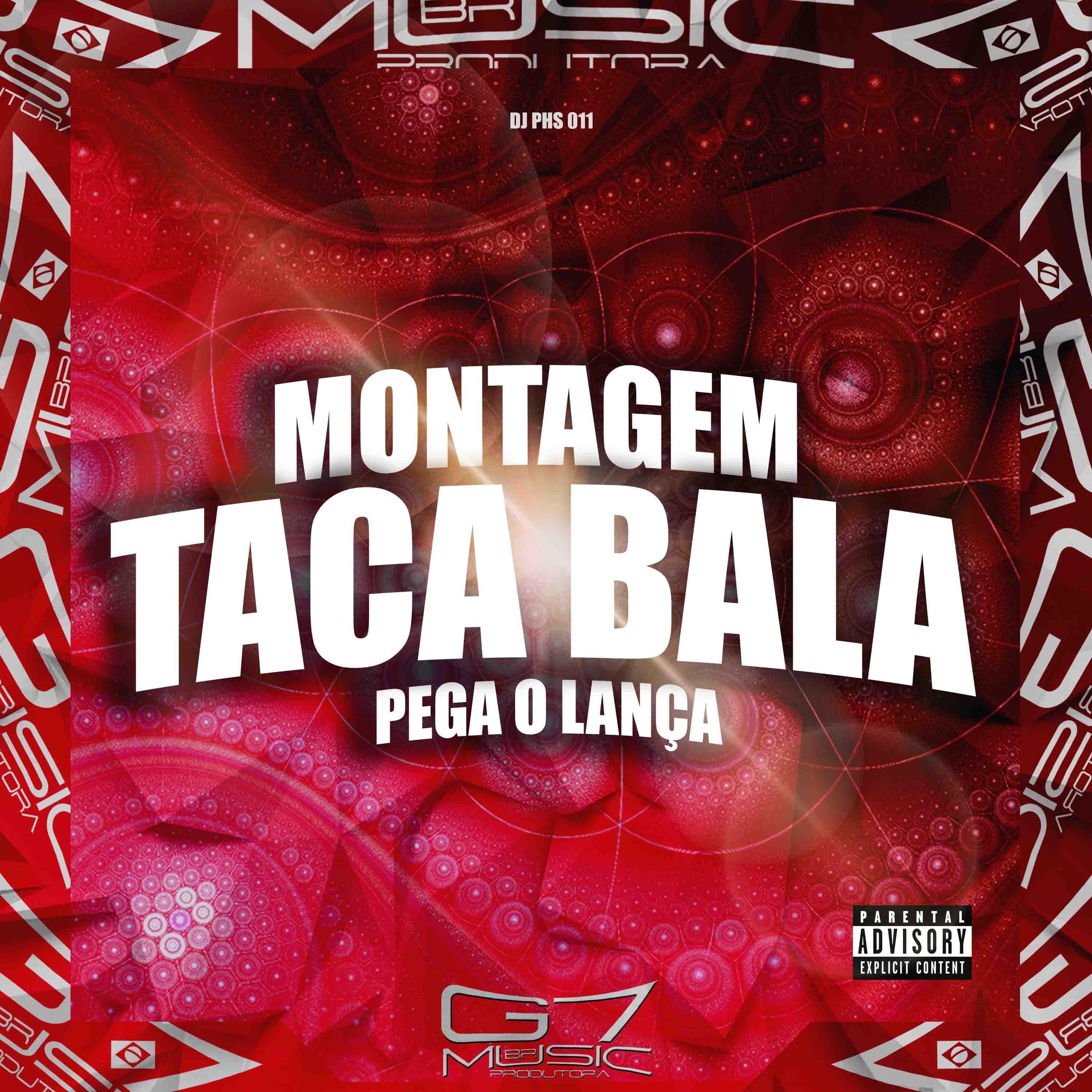 Постер альбома Montagem Taca Bala Pega o Lança