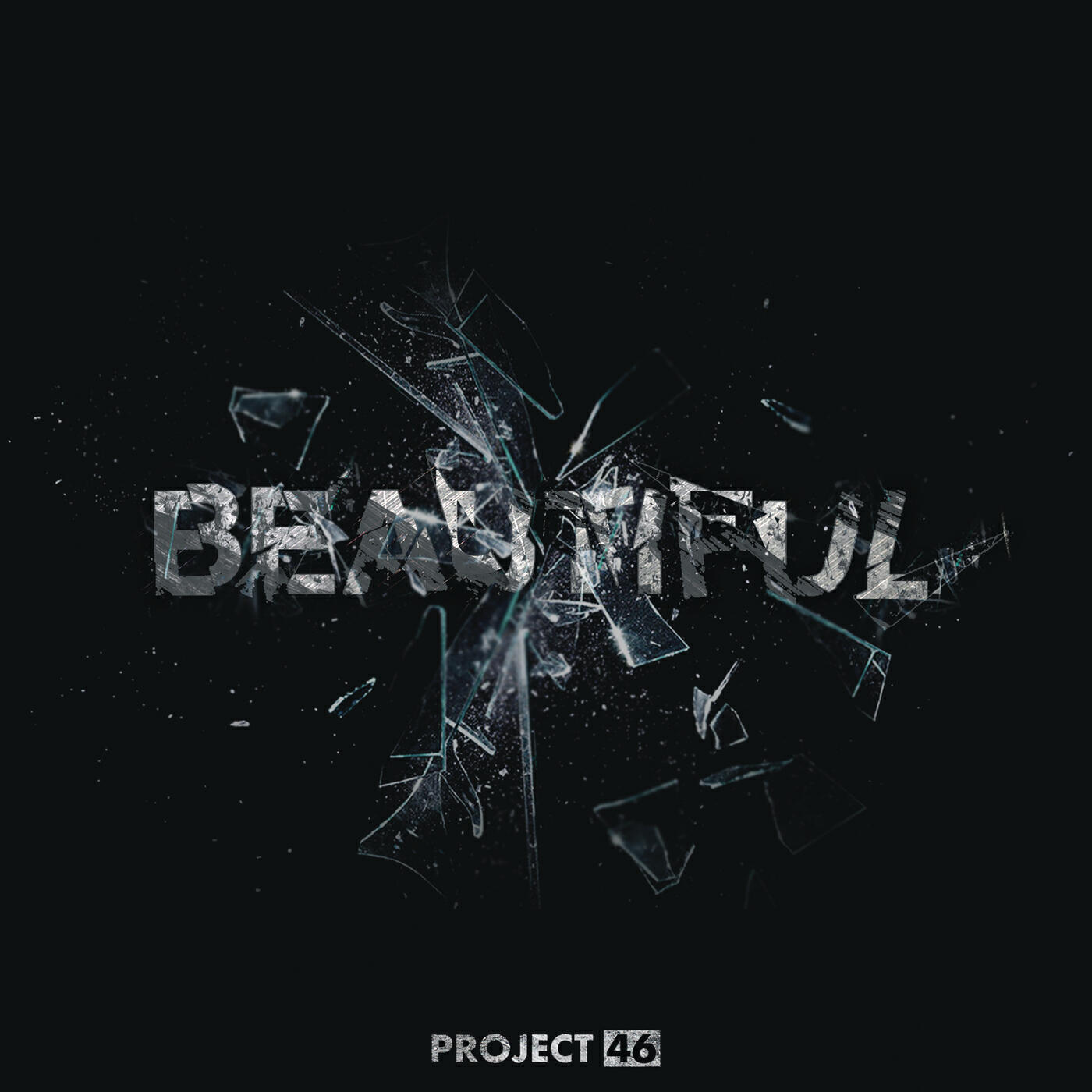 Project 46 - Beautiful (It Hurts)