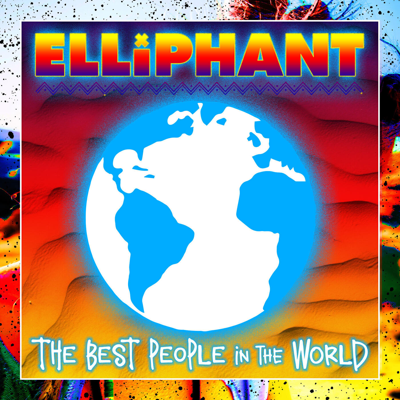 Elliphant - Best People In The World