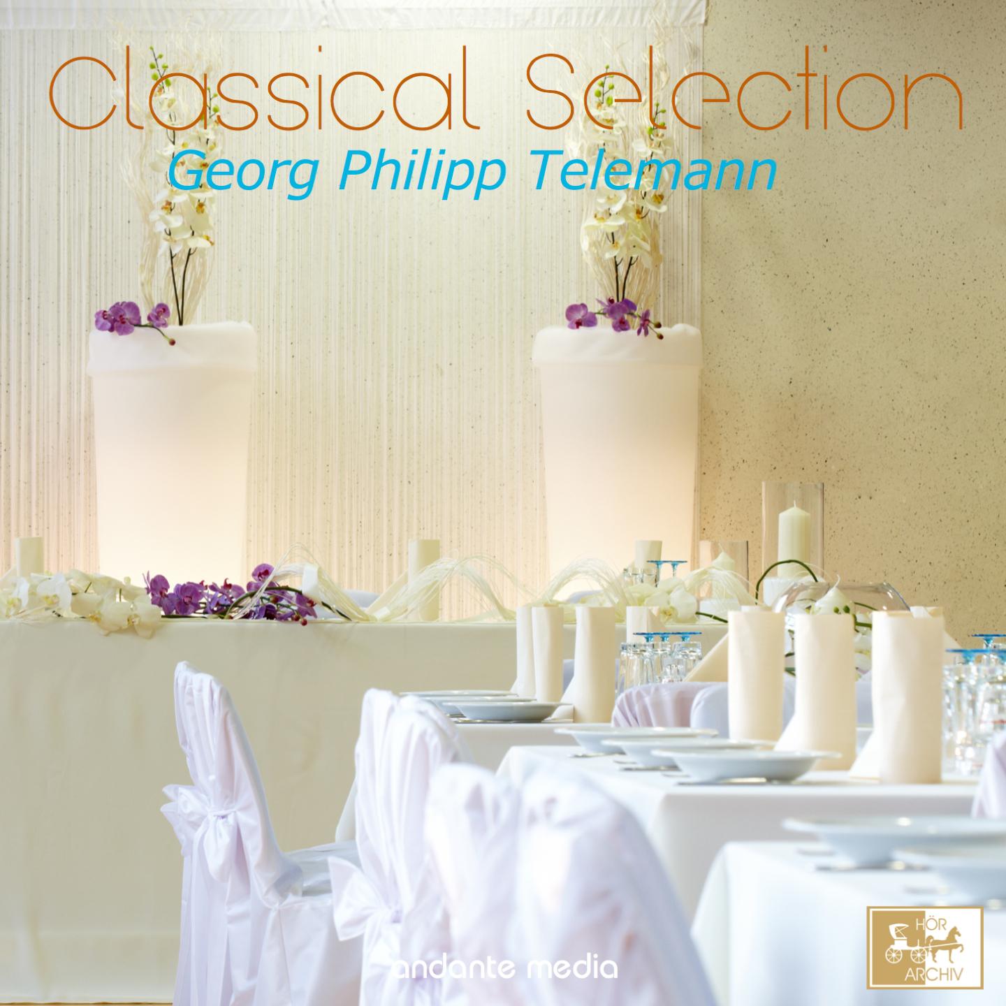 Постер альбома Classical Selection, Telemann: Table Music Suite No. 1 & No. 2