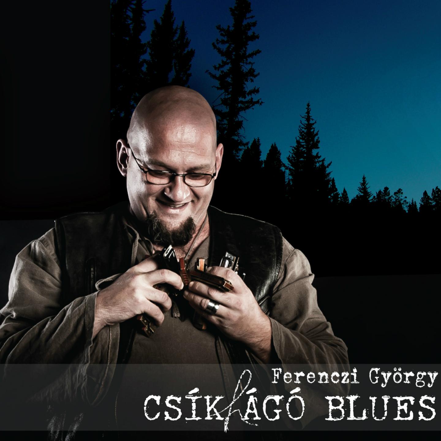 Постер альбома Csíkhágó Blues