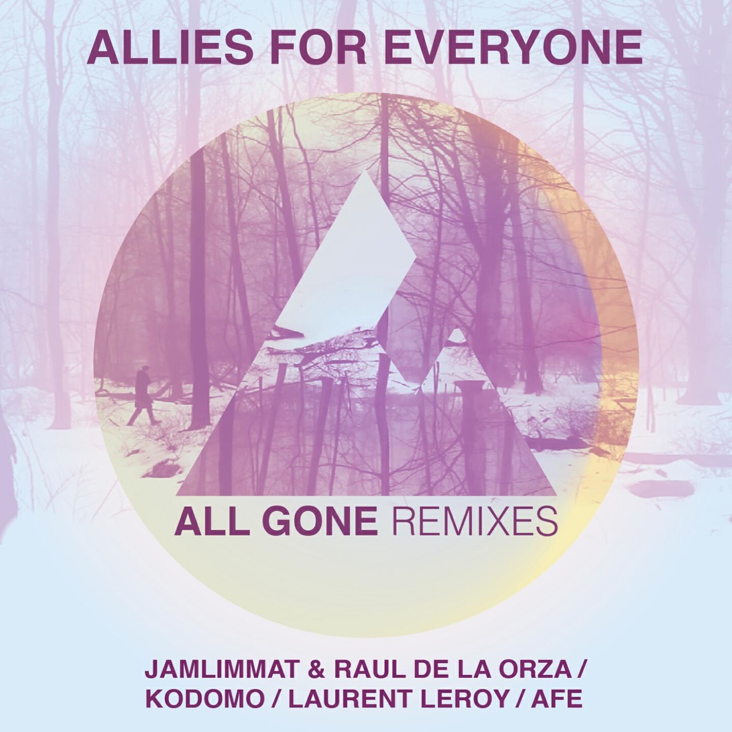 Allies For Everyone - All Gone (JamLimmat & Raul De La Orza Remix)