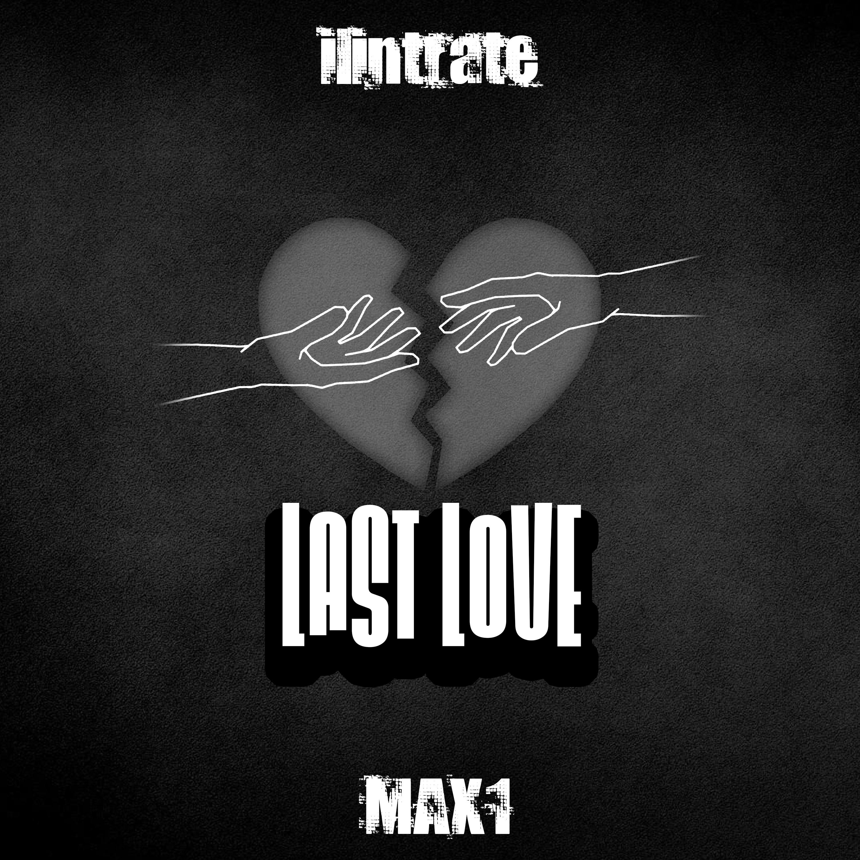 Постер альбома Last Love (feat. Max1)