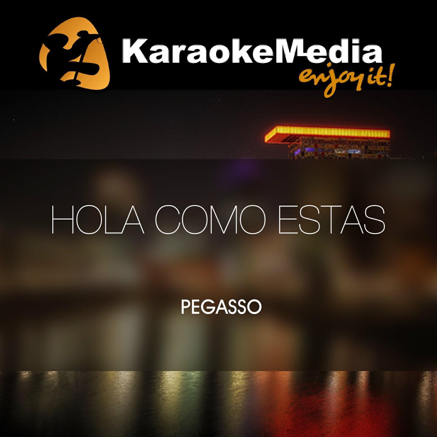 Karaokemedia - Hola Como Estas(Karaoke Version) [In The Style Of Pegasso]