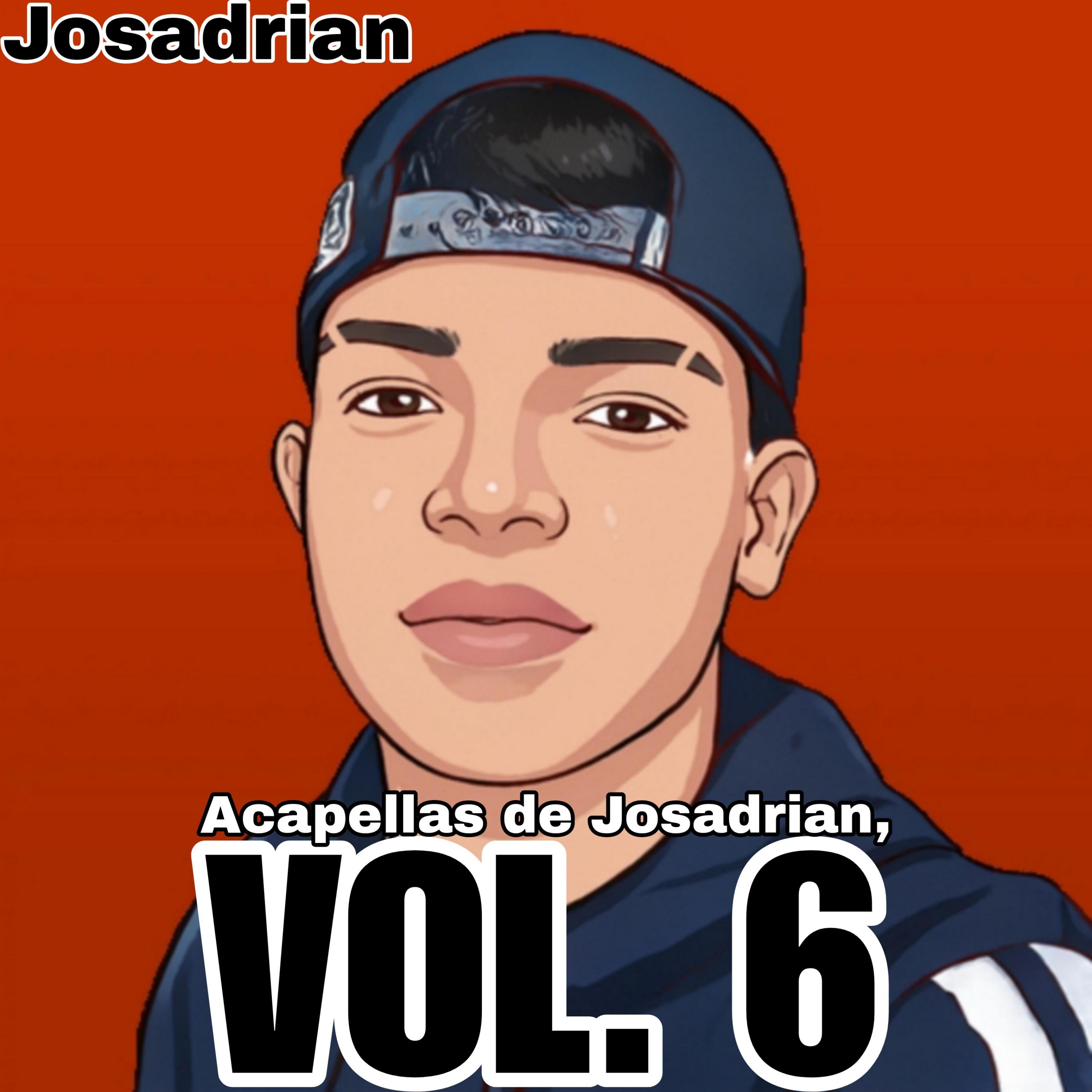 Постер альбома Acapellas de Josadrian, Vol. 6
