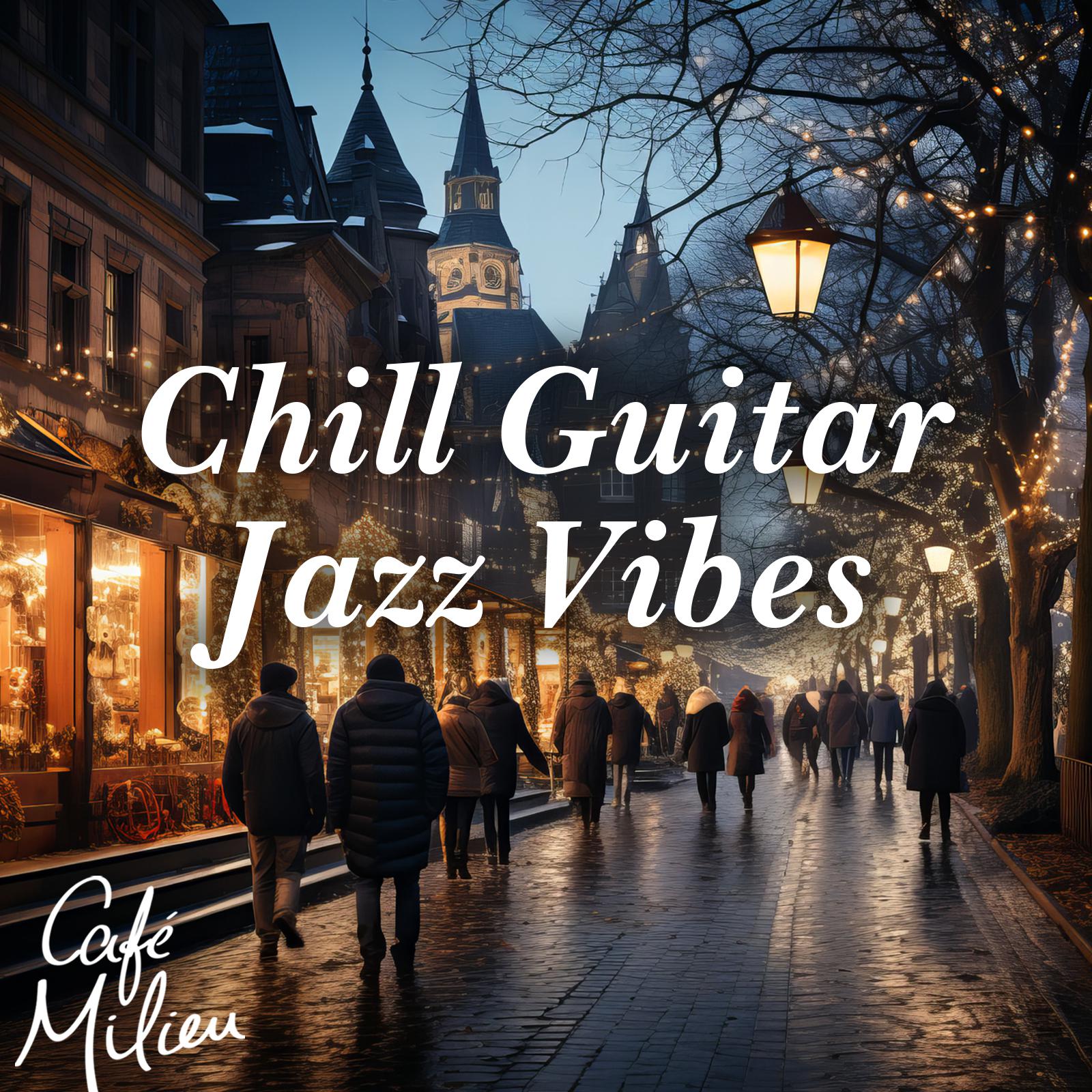 Постер альбома Chill Guitar Jazz Vibes