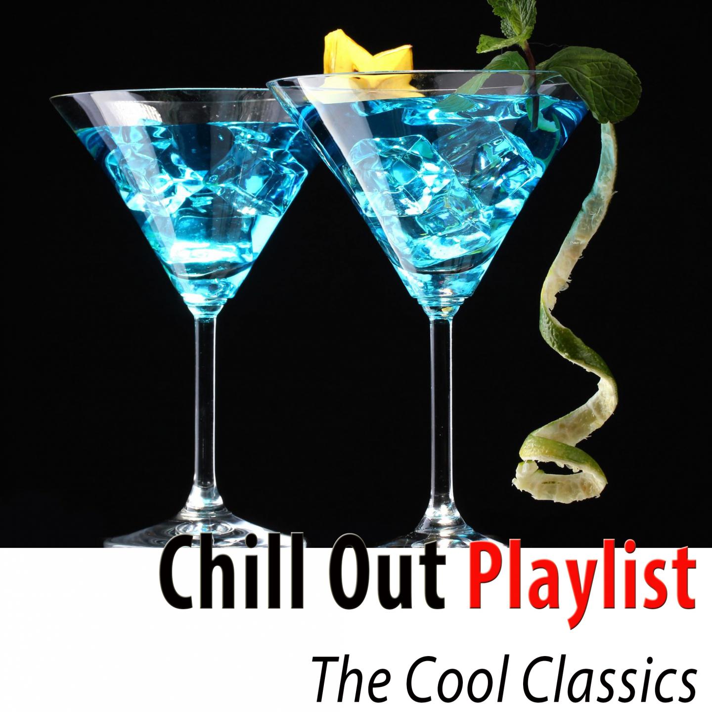 Постер альбома Chill out Playlist (The Cool Classics)