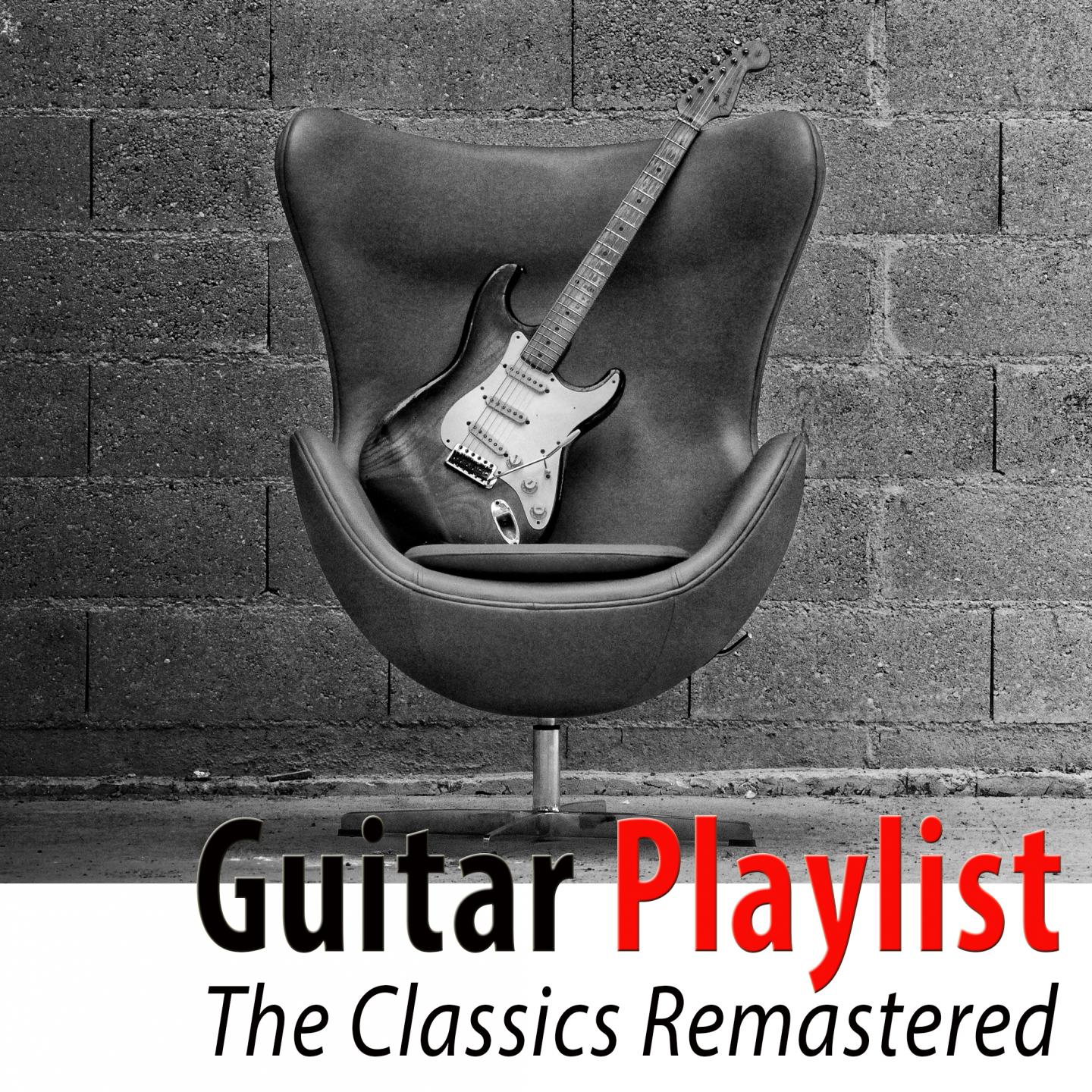 Постер альбома Guitar Playlist (The Classics Remastered)