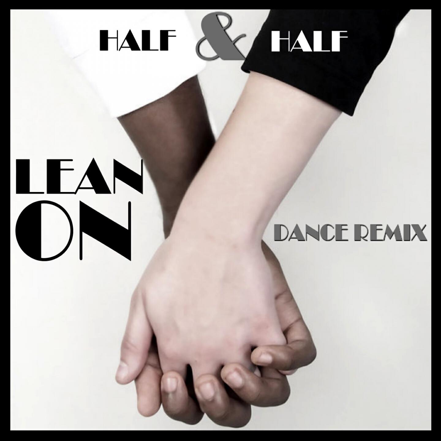Half - Lean On (Full Dance Remix)