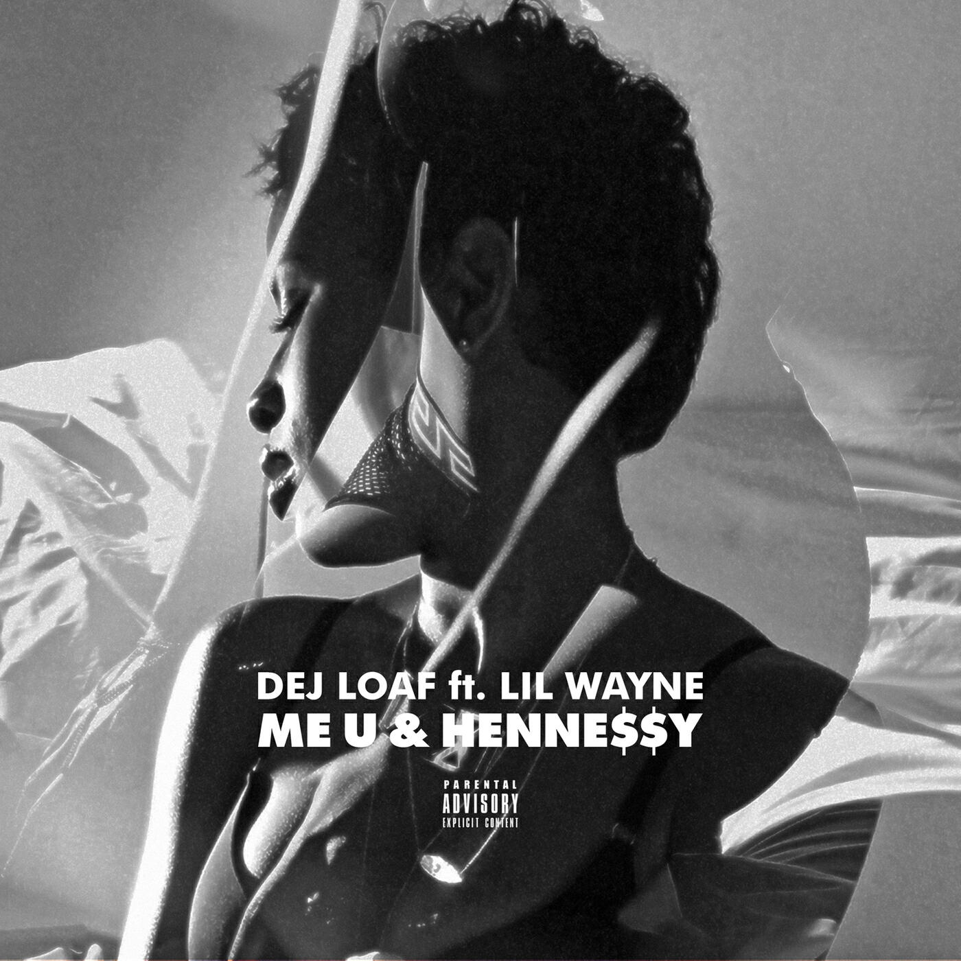 DeJ Loaf - Me U & Hennessy