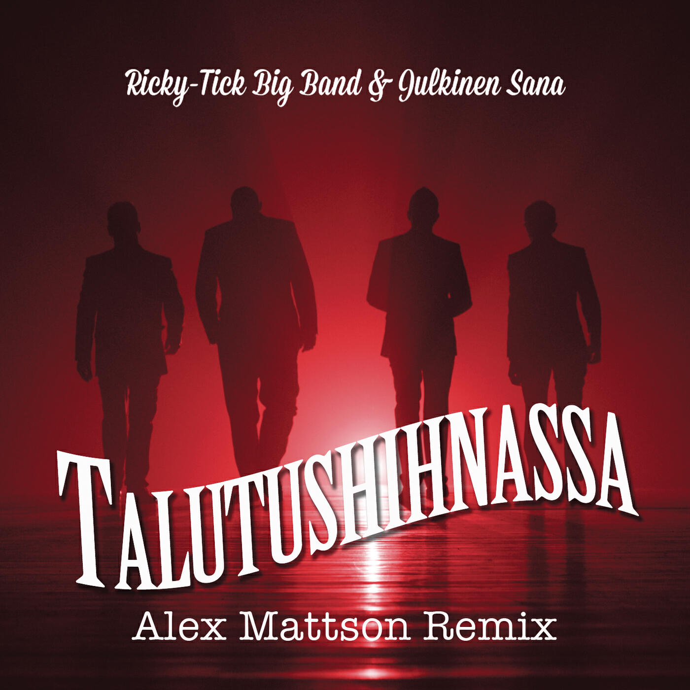 Ricky-Tick Big Band - Talutushihnassa (Alex Mattson Remix)